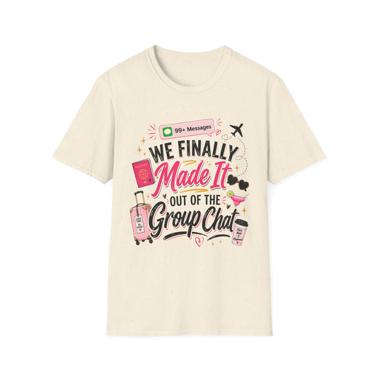 T-Shirt — "We Finally Made It" Group Trip Travel Tee
