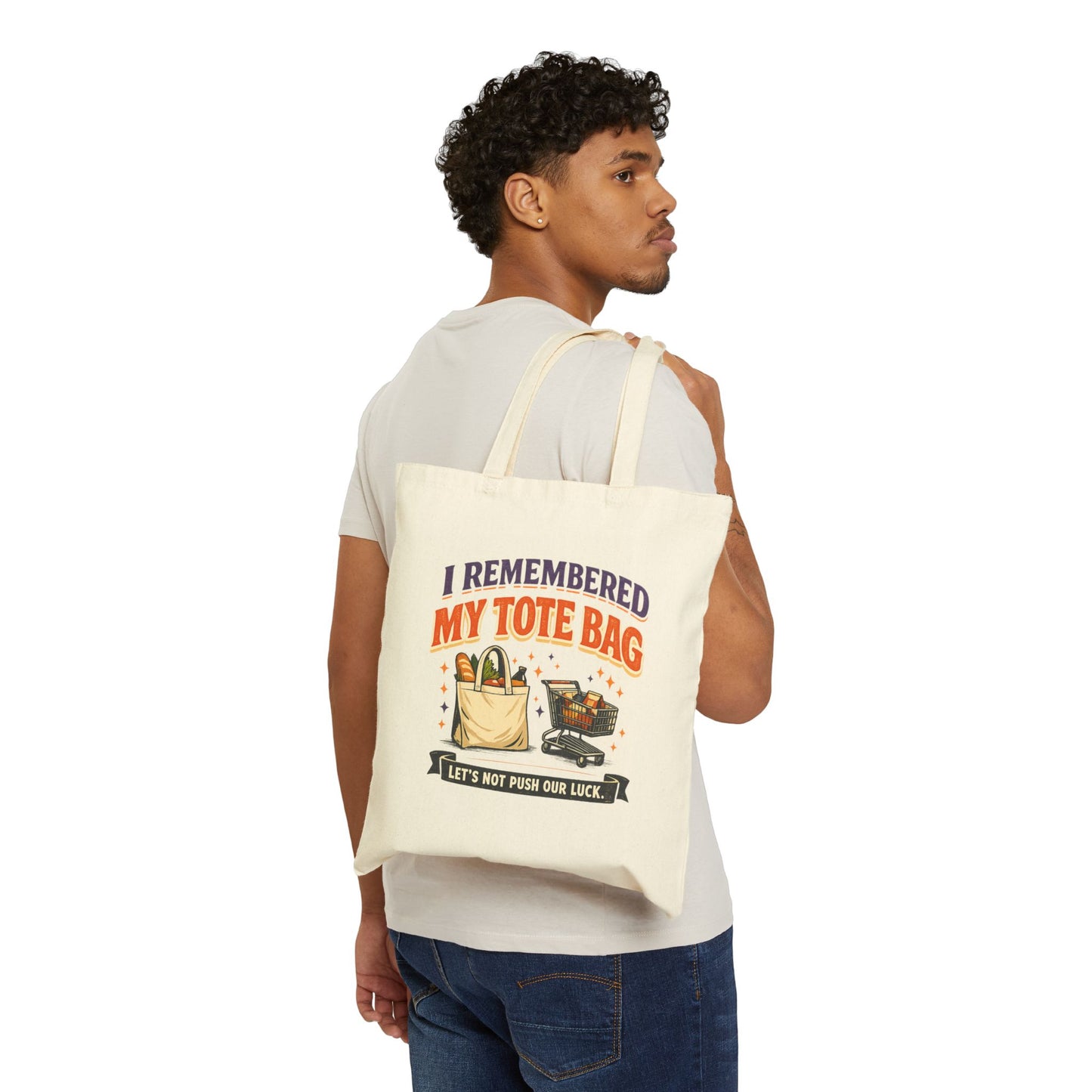 Tote Bag — "I Remembered My Tote Bag" Funny Grocery & Shopping Canvas Tote