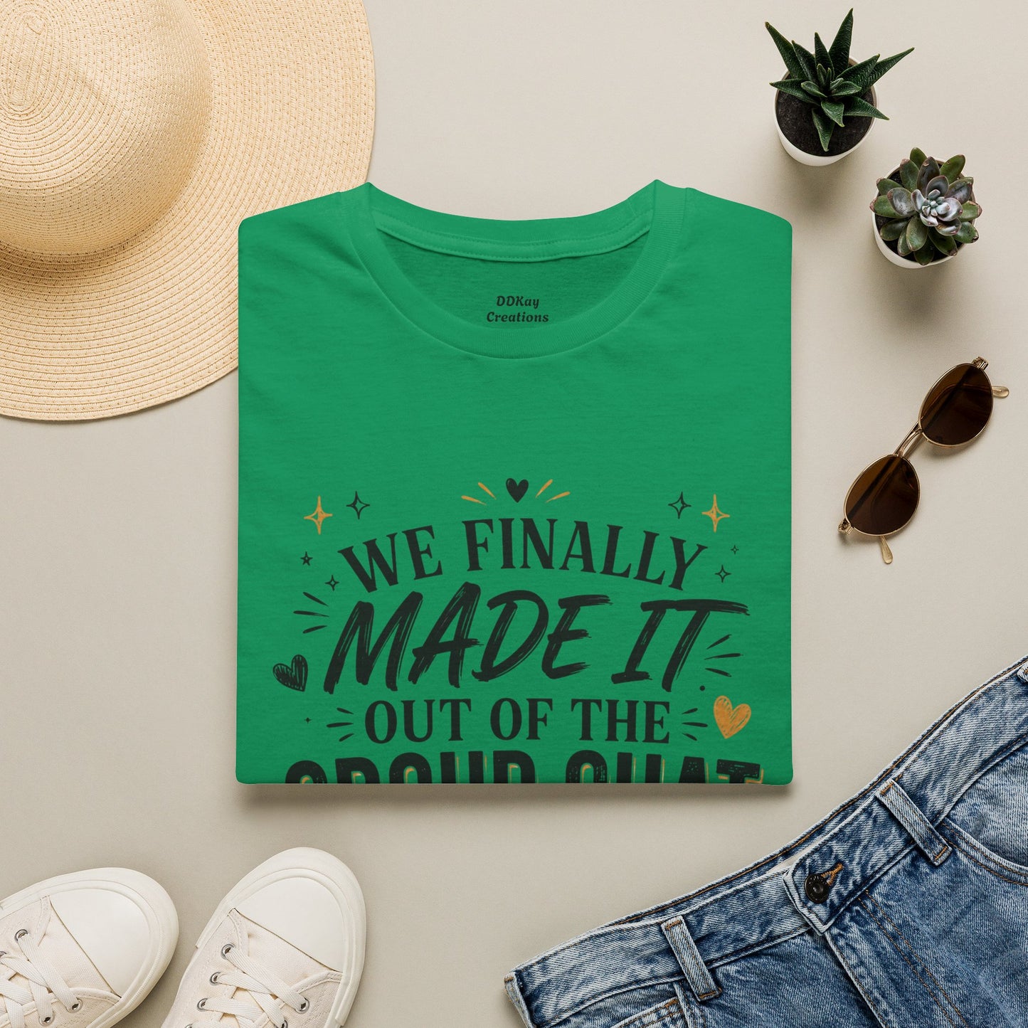 T-Shirt — “We Finally Made It Out of the Group Chat” Funny Friendship Tee