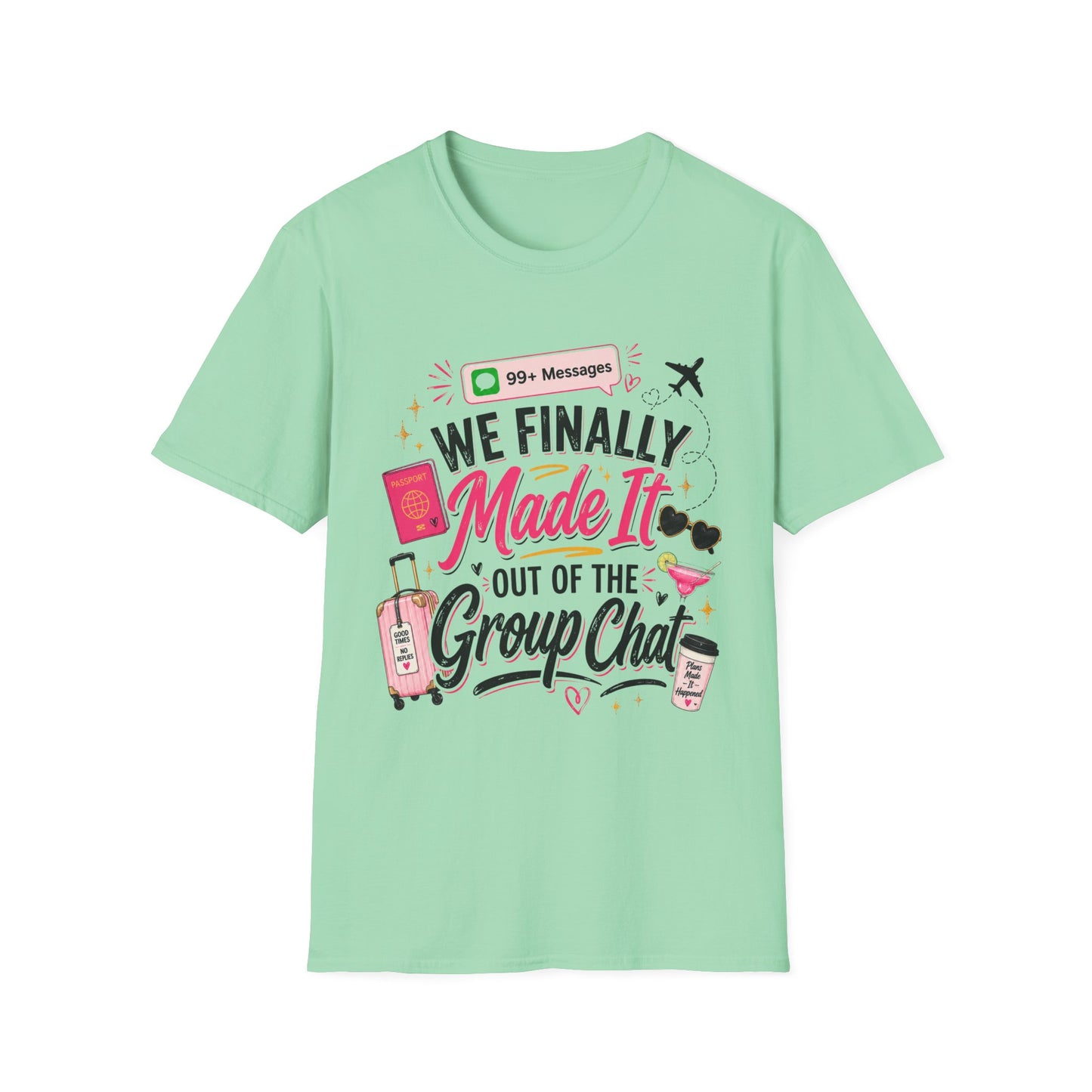 T-Shirt — "We Finally Made It" Group Trip Travel Tee