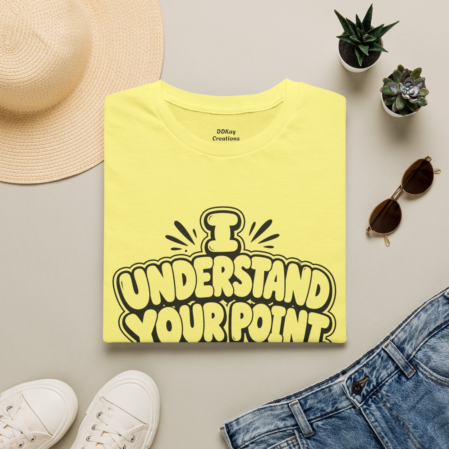 T-Shirt — "I Understand Your Point, It’s Still Wrong" Graphic Tee