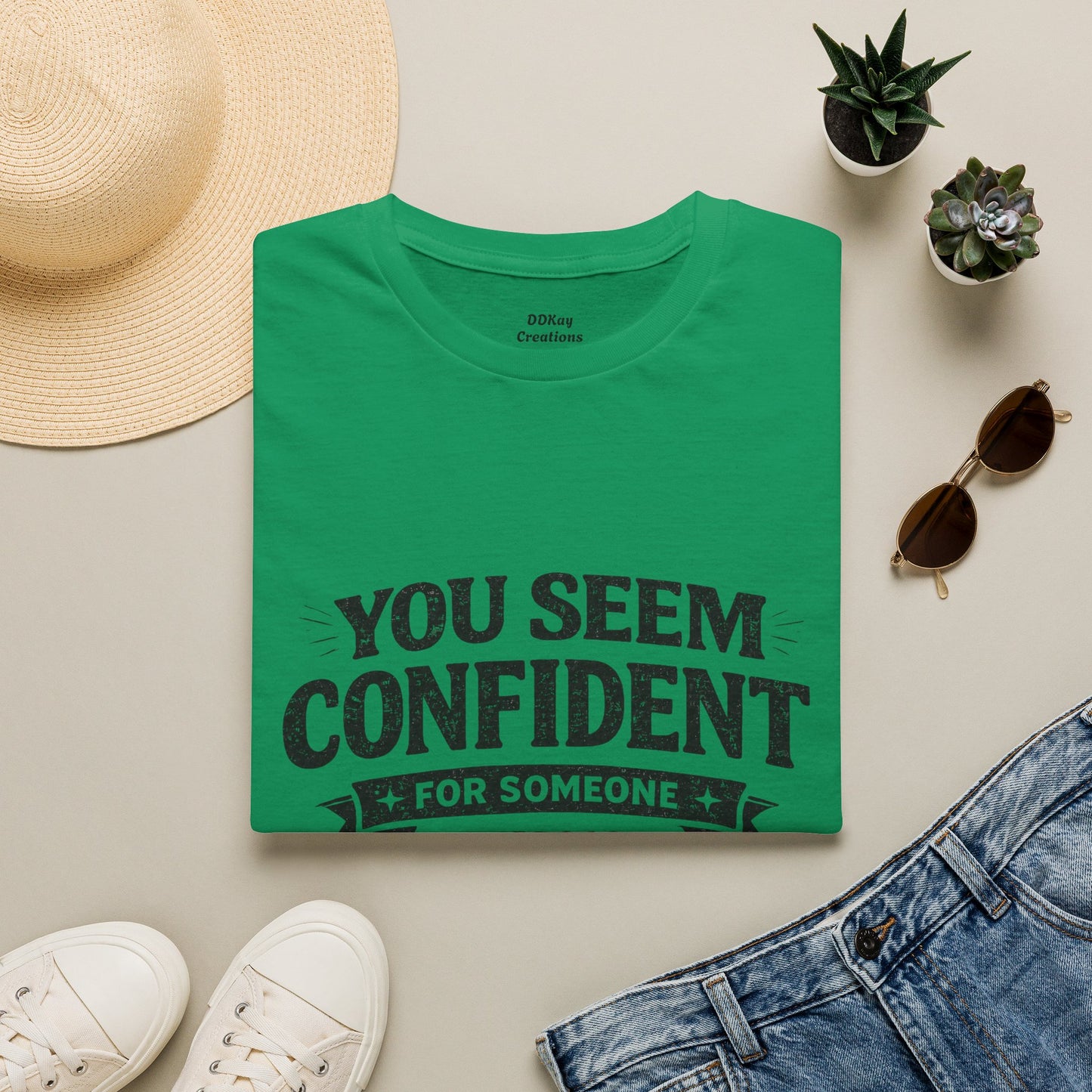 You Seem Confident For Someone Who's Incorrect T-Shirt — Funny Sarcastic Graphic Tee