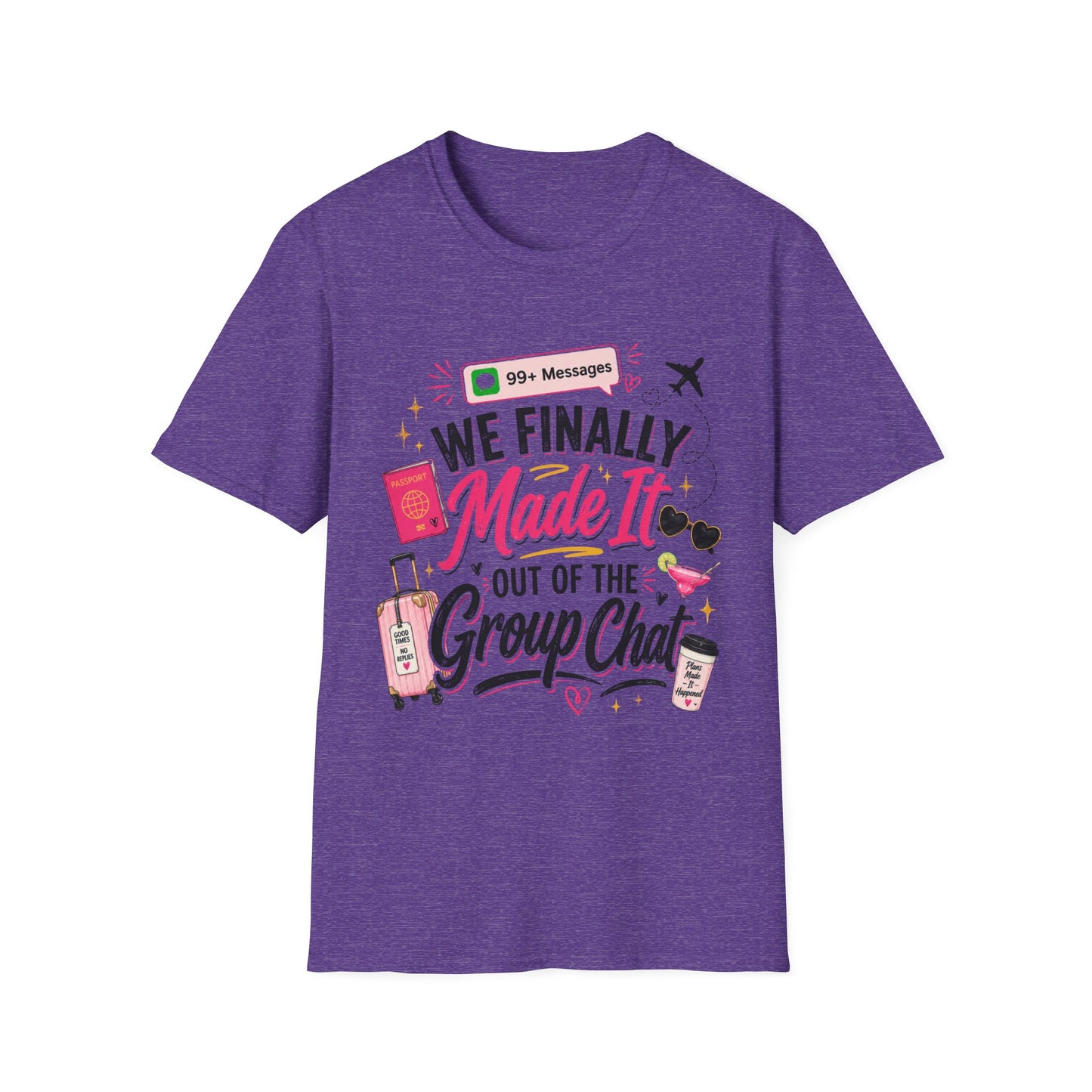 T-Shirt — "We Finally Made It" Group Trip Travel Tee