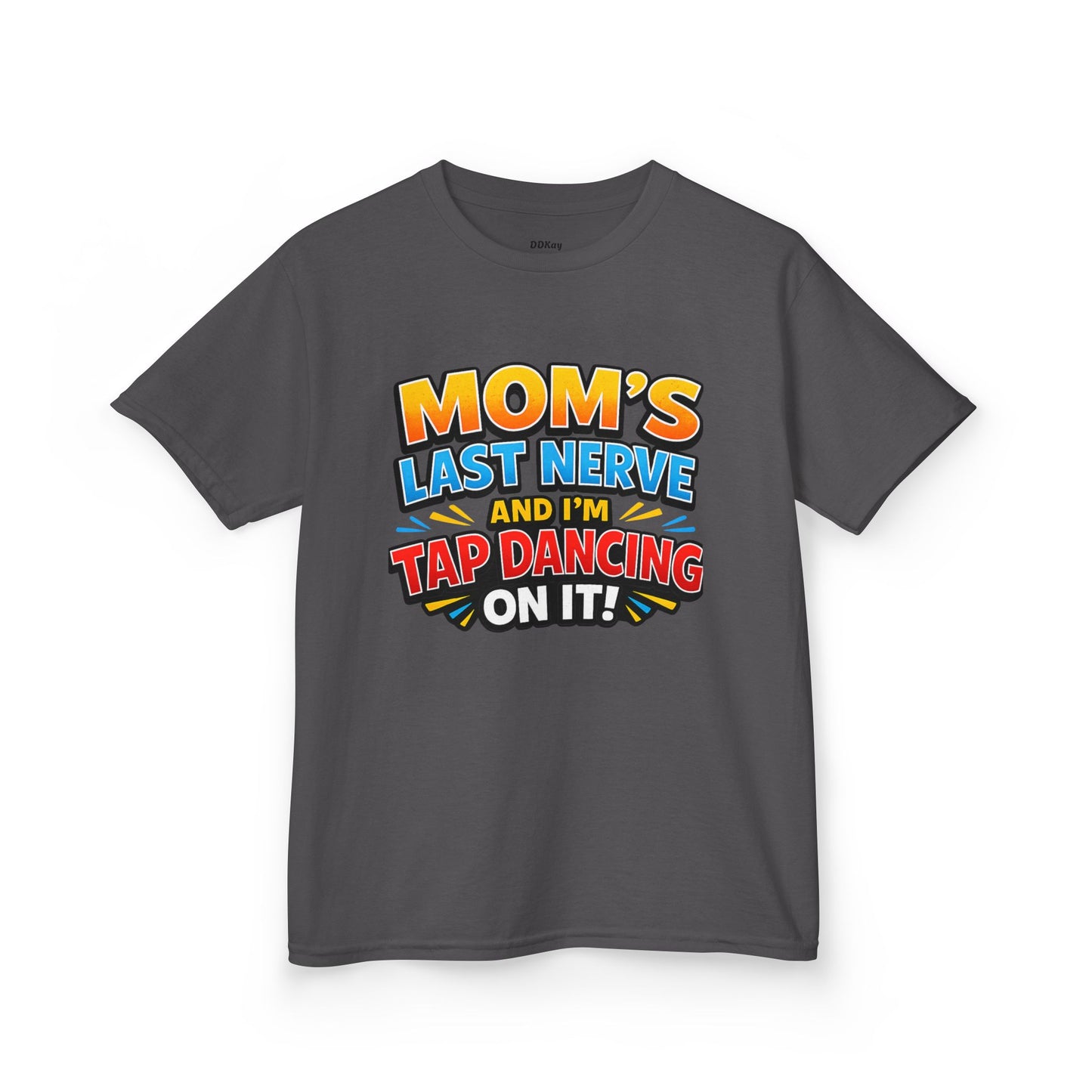 Kids T-Shirt — "Mom's Last Nerve" Funny Dancing Kid Graphic Tee