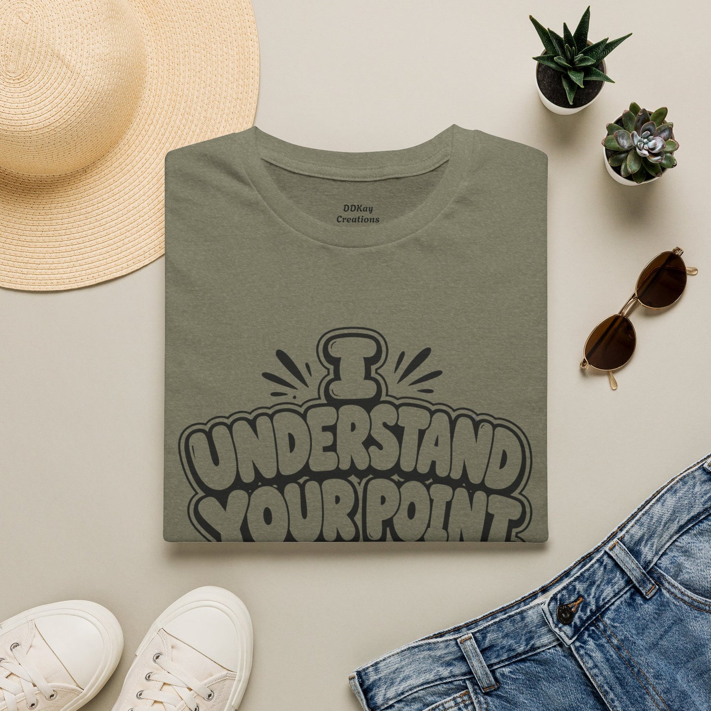 T-Shirt — "I Understand Your Point, It’s Still Wrong" Graphic Tee