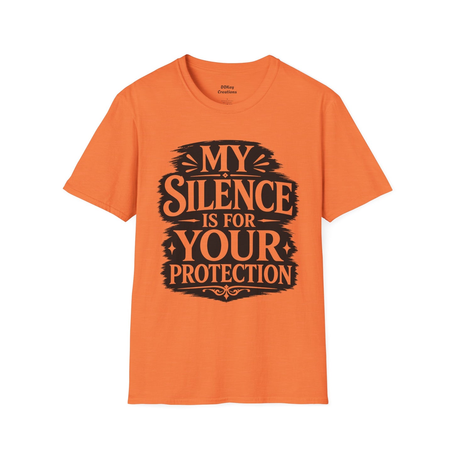 T-Shirt — "My Silence Is For Your Protection" Bold Statement Tee