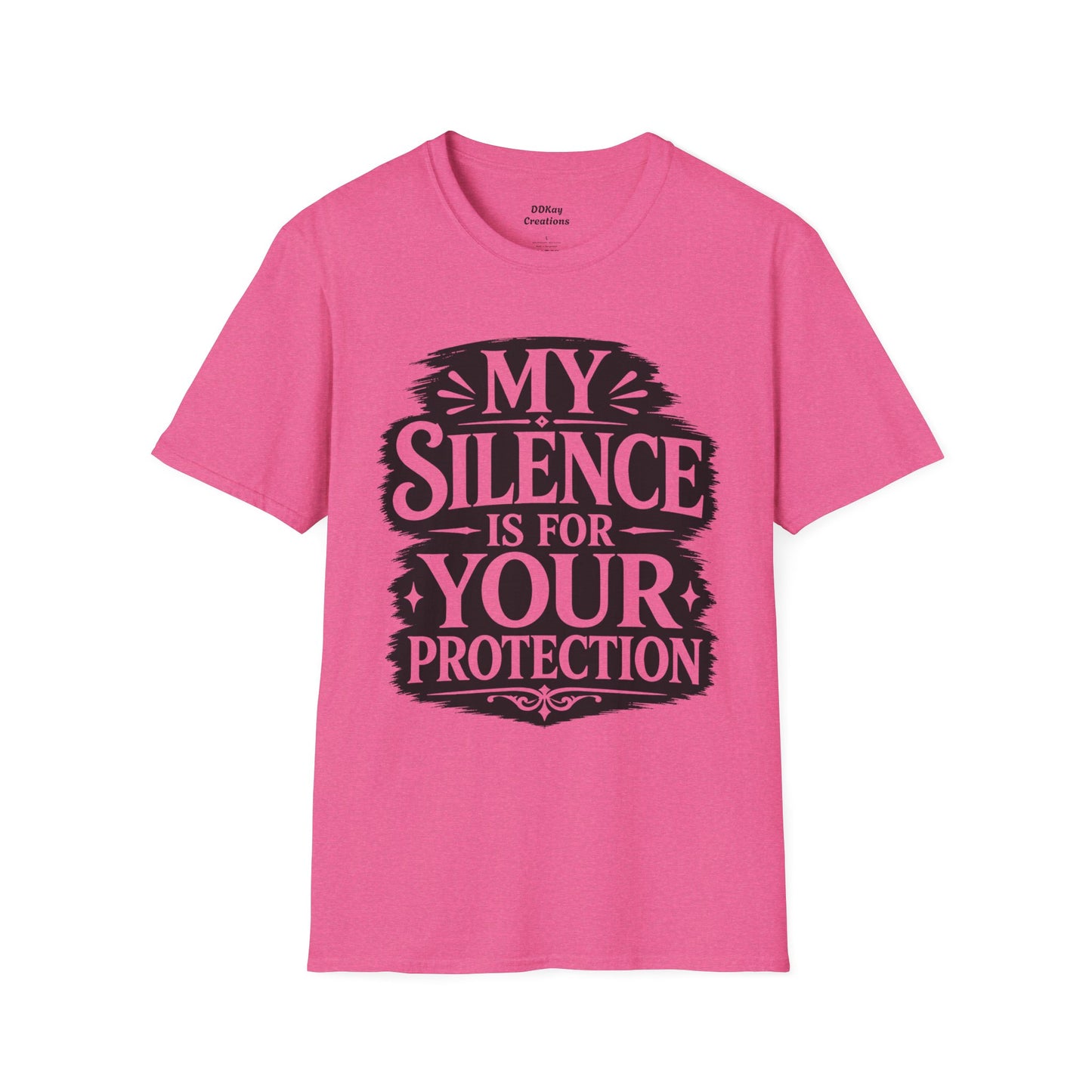 T-Shirt — "My Silence Is For Your Protection" Bold Statement Tee