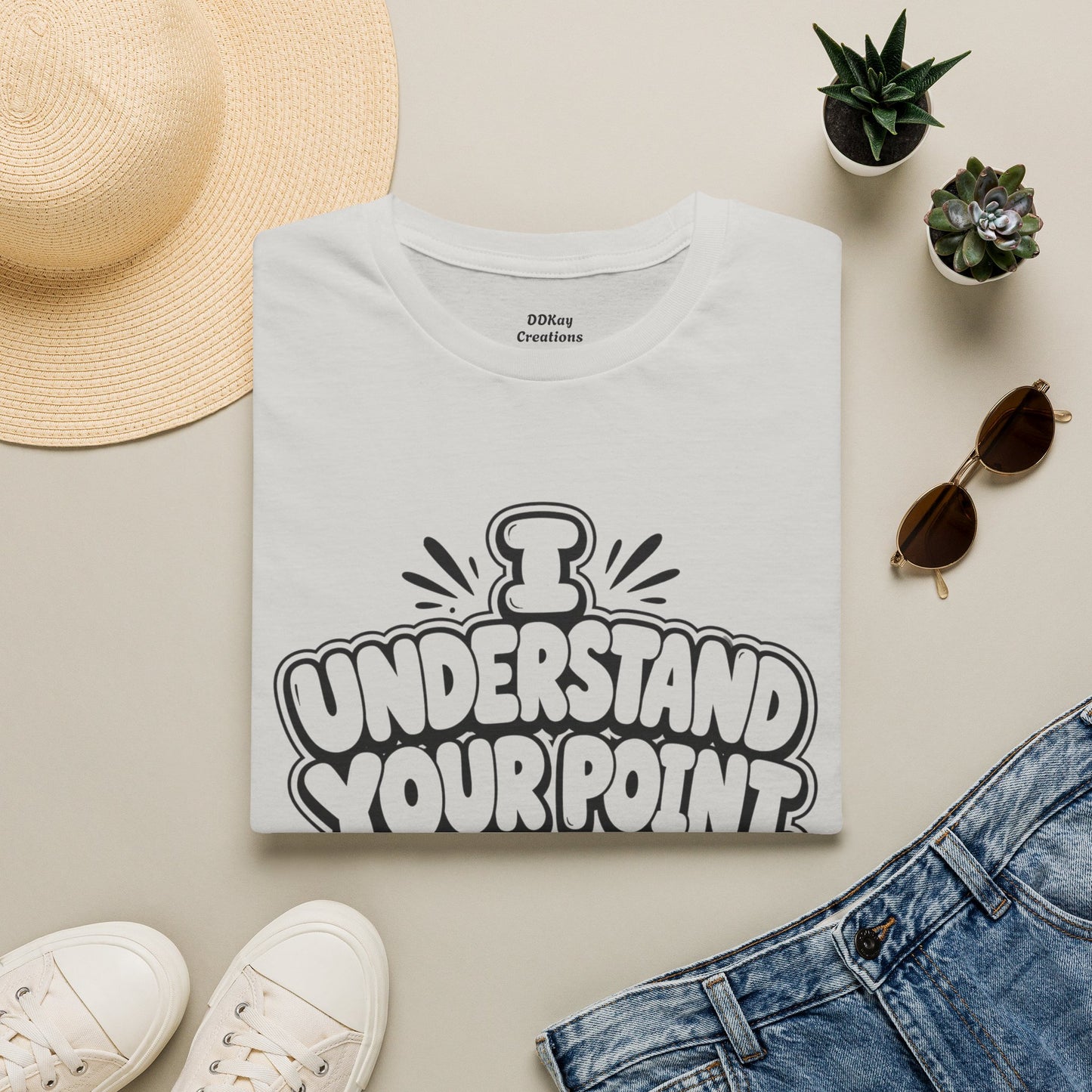 T-Shirt — "I Understand Your Point, It’s Still Wrong" Graphic Tee
