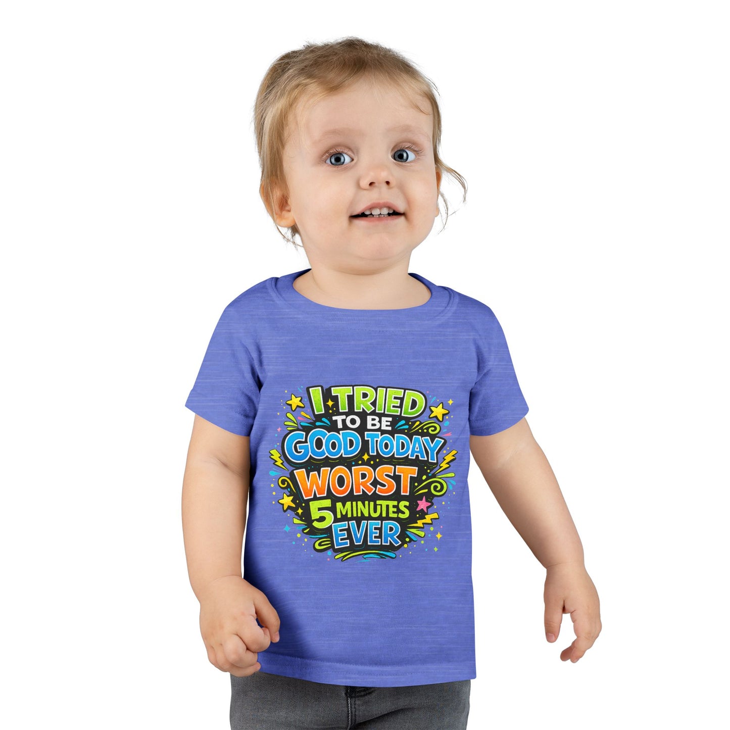 Toddler T-shirt — "I Tried to Be Good Today... Worst 5 Minutes Ever" Funny Kids Tee