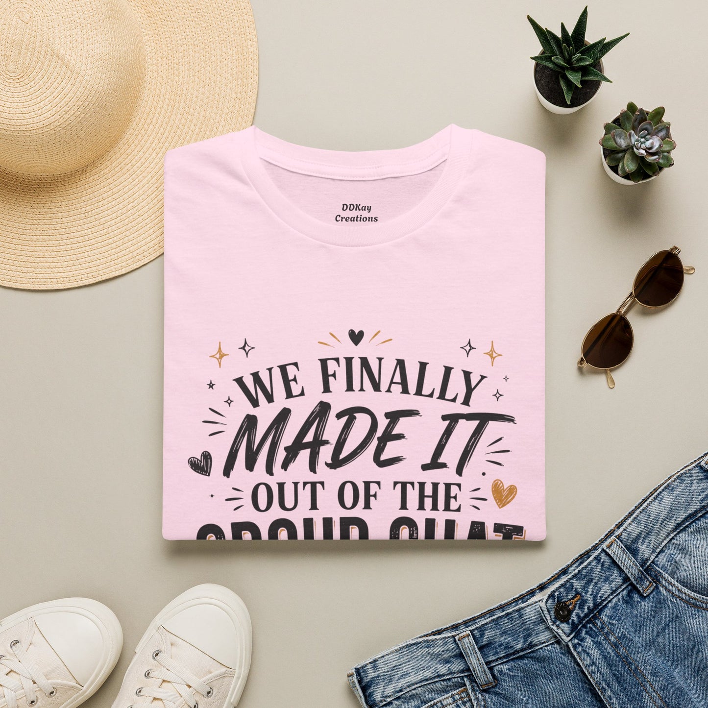 T-Shirt — “We Finally Made It Out of the Group Chat” Funny Friendship Tee