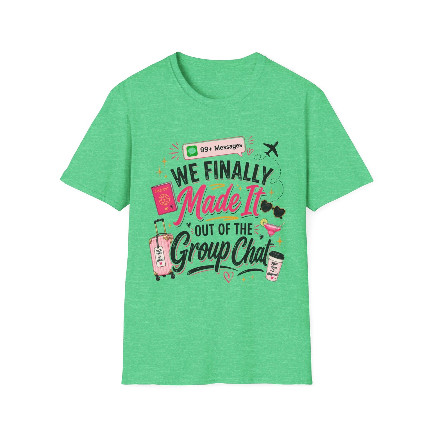 T-Shirt — "We Finally Made It" Group Trip Travel Tee