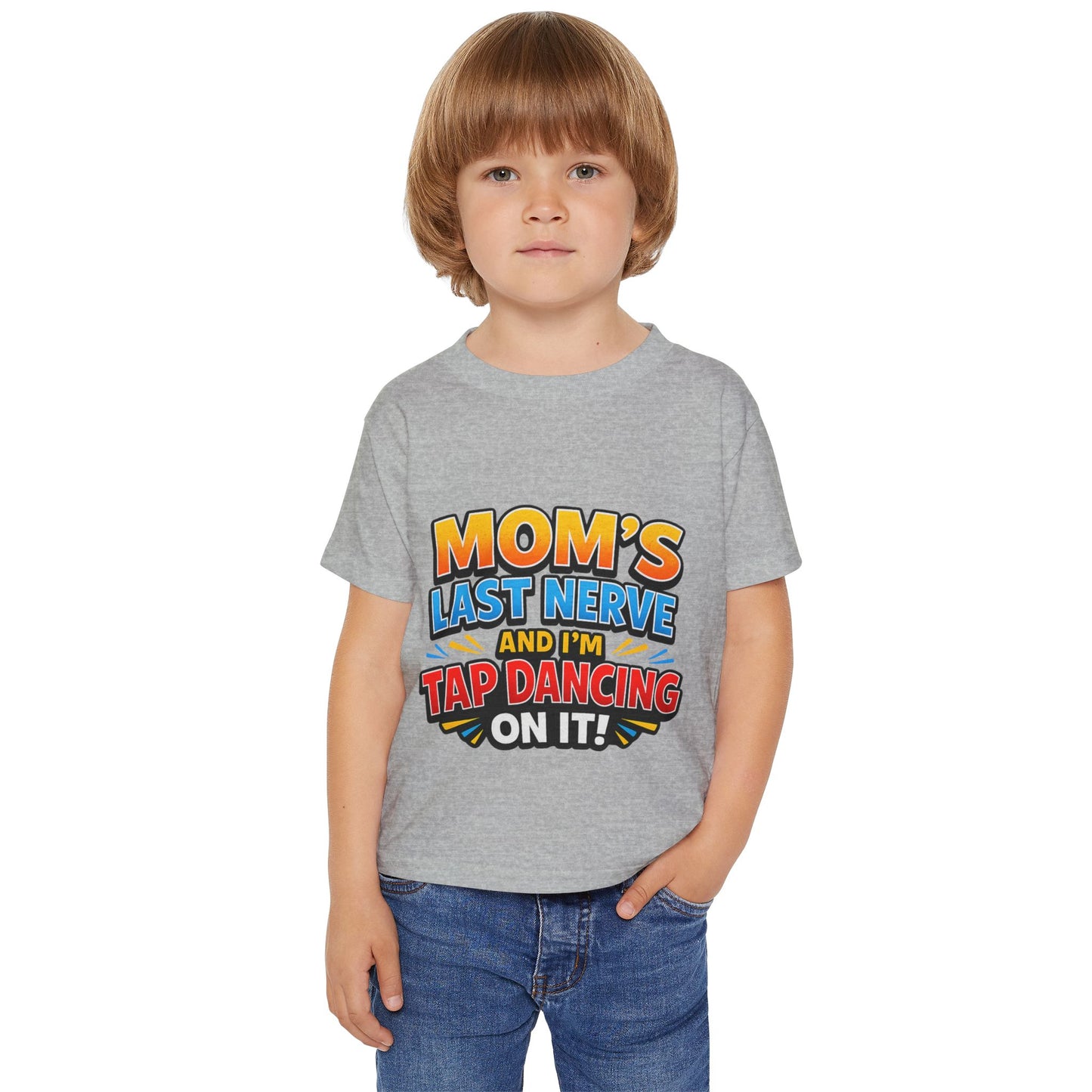 Toddler T-Shirt — "Mom's Last Nerve and I'm Tap Dancing On It" Funny Kids Tee