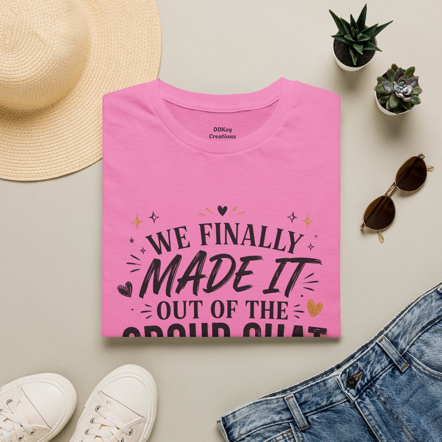 T-Shirt — “We Finally Made It Out of the Group Chat” Funny Friendship Tee