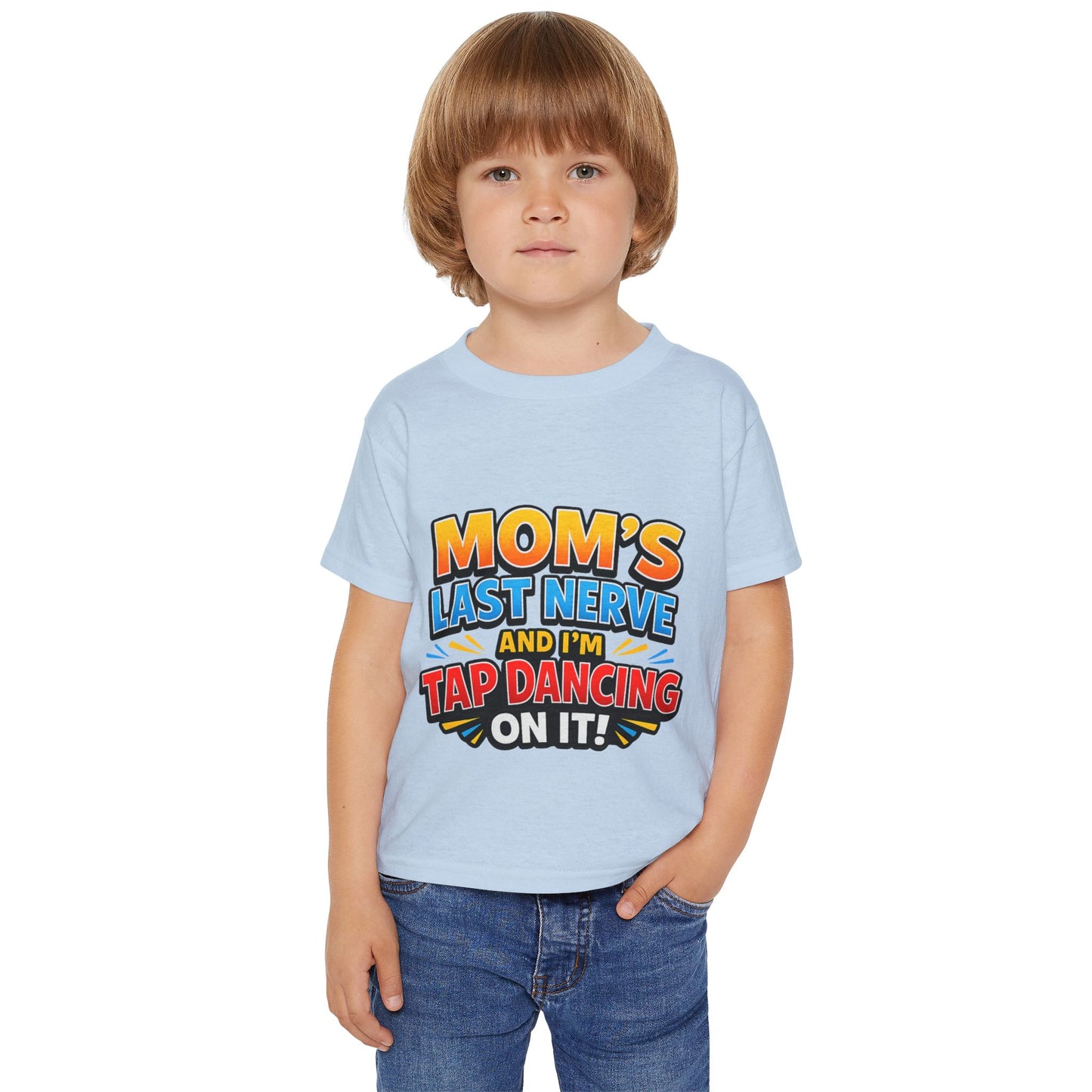 Toddler T-Shirt — "Mom's Last Nerve and I'm Tap Dancing On It" Funny Kids Tee