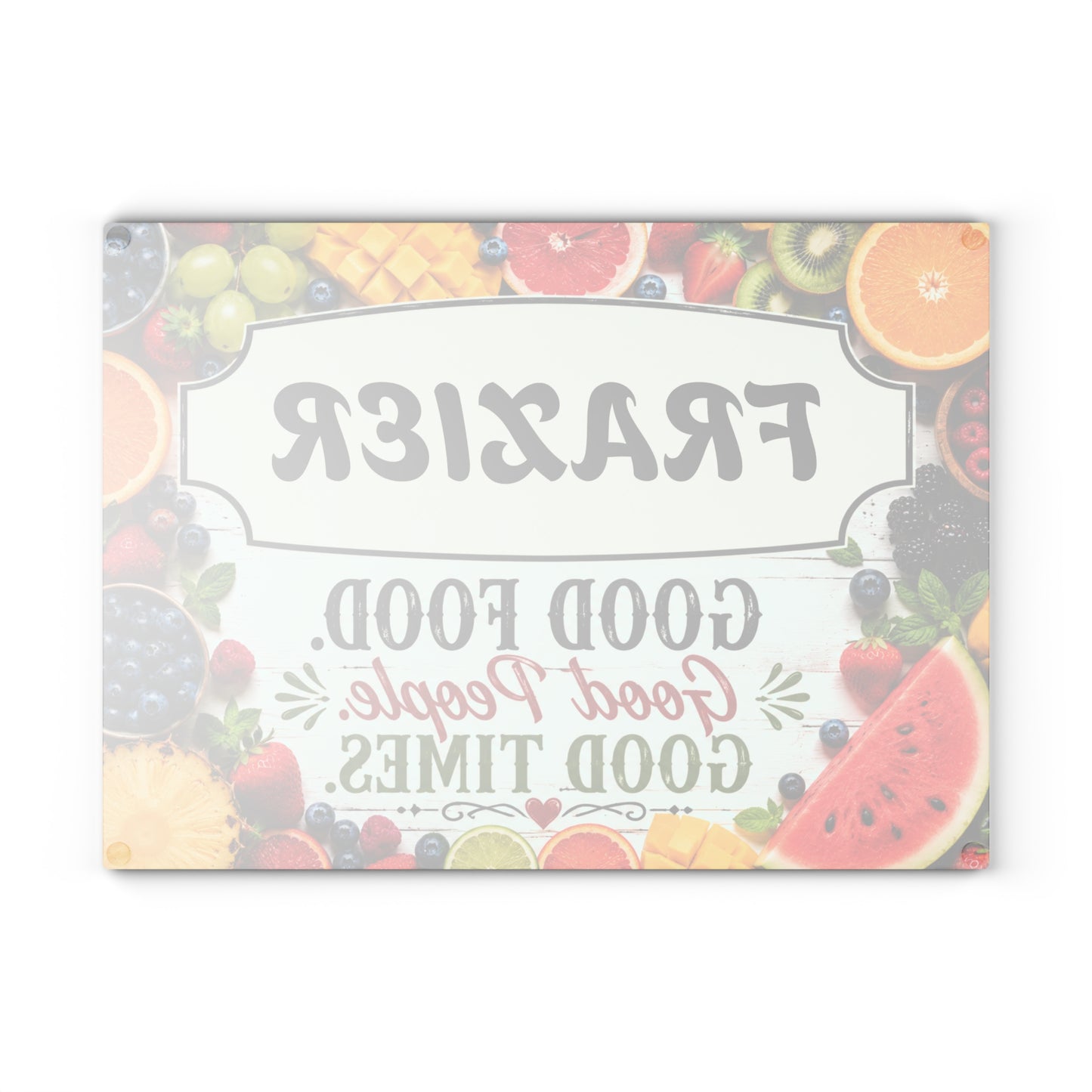 Glass Cutting Board — Personalized "[YOUR LAST NAME]" Kitchen Sign: Good Food. Good People. Good Times. (Colorful Fruit Design)