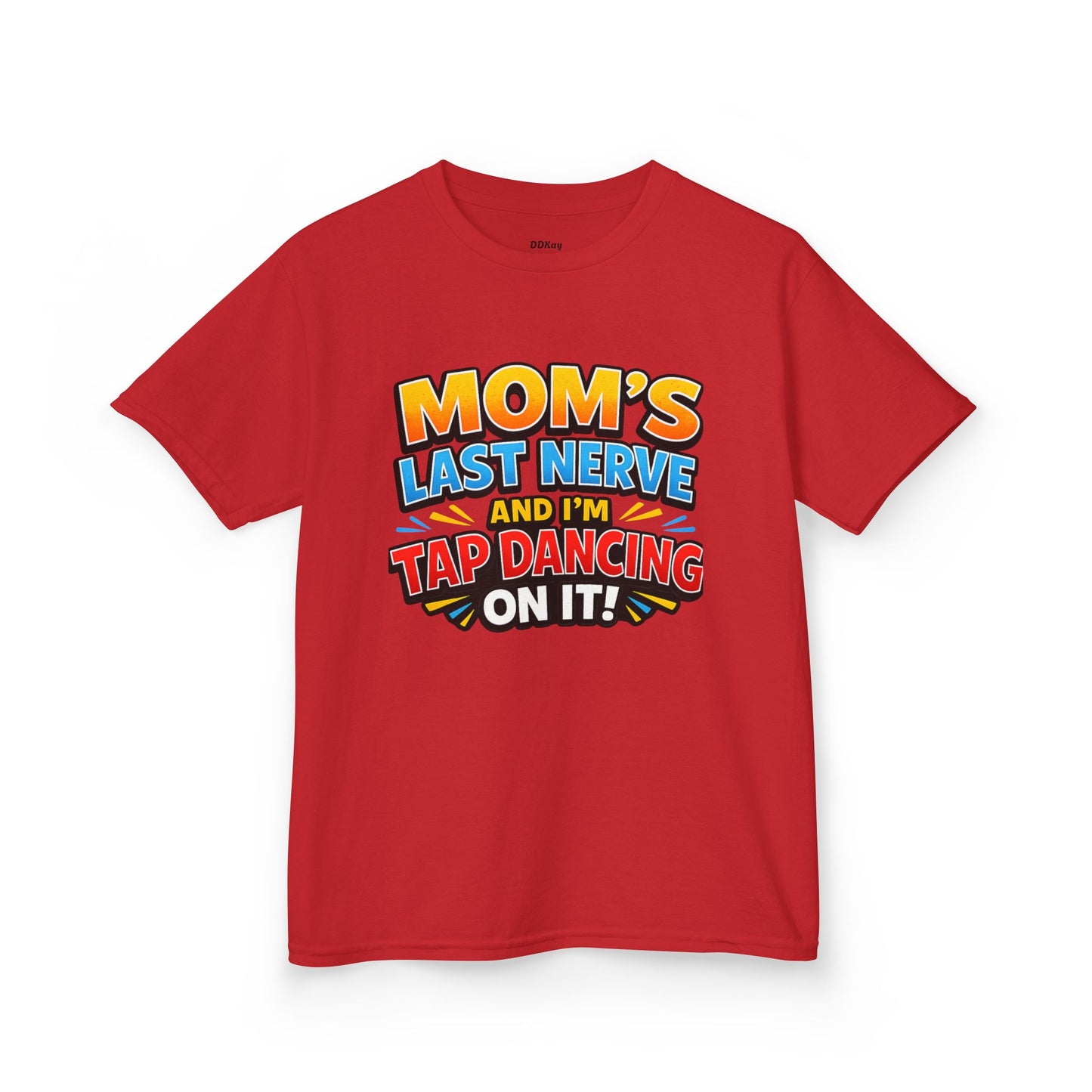 Kids T-Shirt — "Mom's Last Nerve" Funny Dancing Kid Graphic Tee