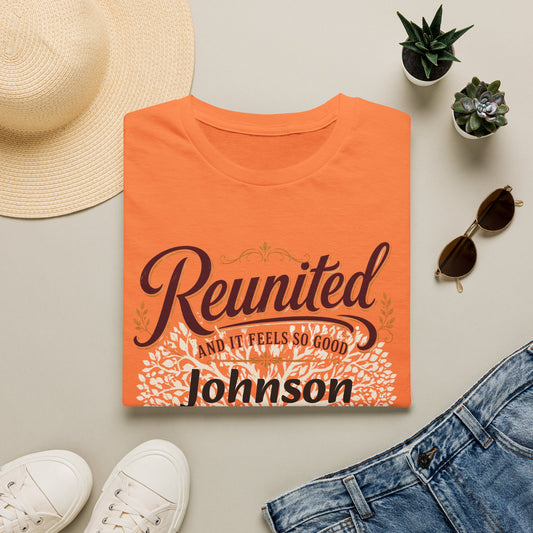 Family Reunion T-Shirt — "Reunited and It Feels So Good" Personalized Johnson, 2026