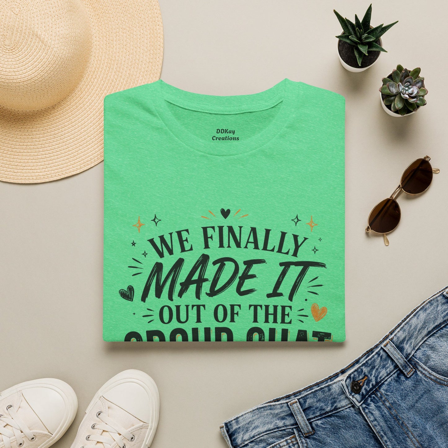 T-Shirt — “We Finally Made It Out of the Group Chat” Funny Friendship Tee