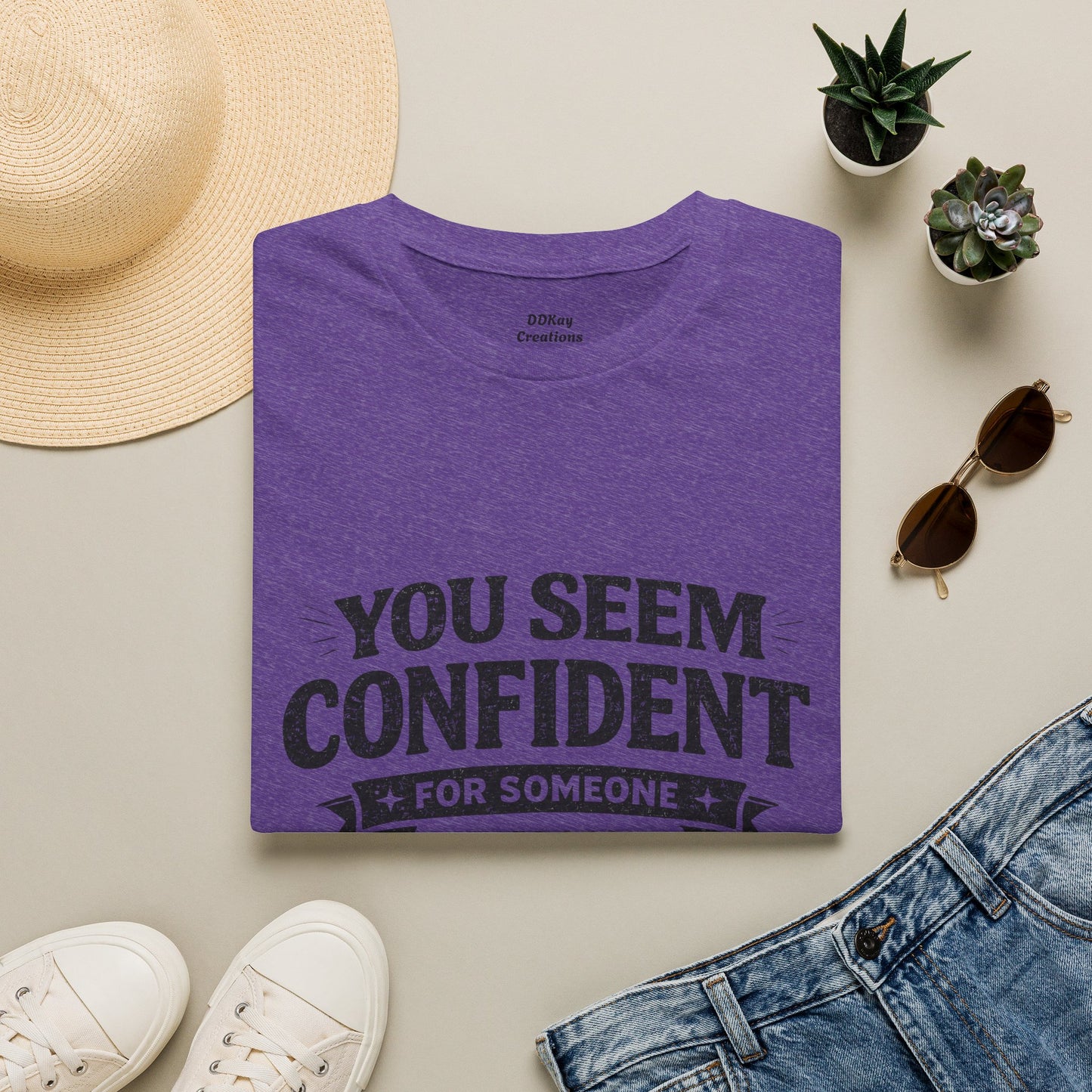You Seem Confident For Someone Who's Incorrect T-Shirt — Funny Sarcastic Graphic Tee