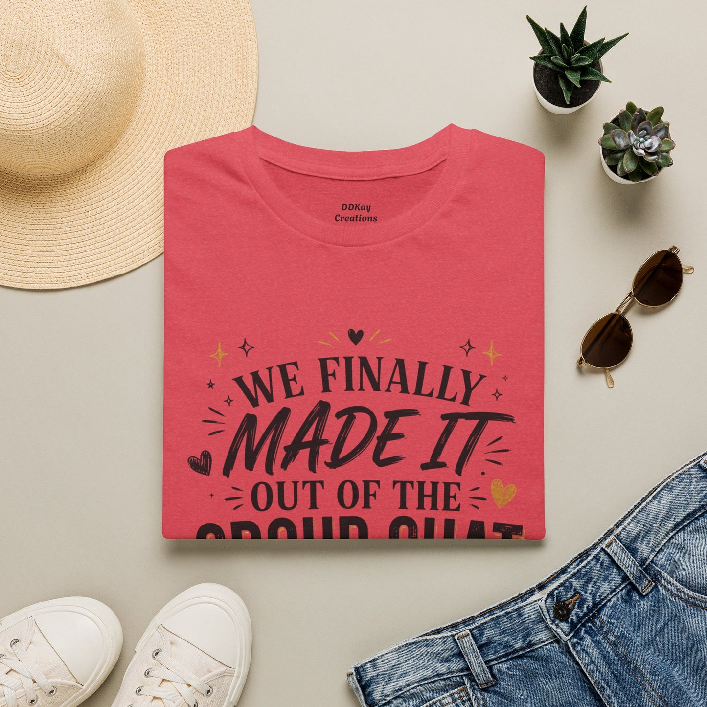 T-Shirt — “We Finally Made It Out of the Group Chat” Funny Friendship Tee