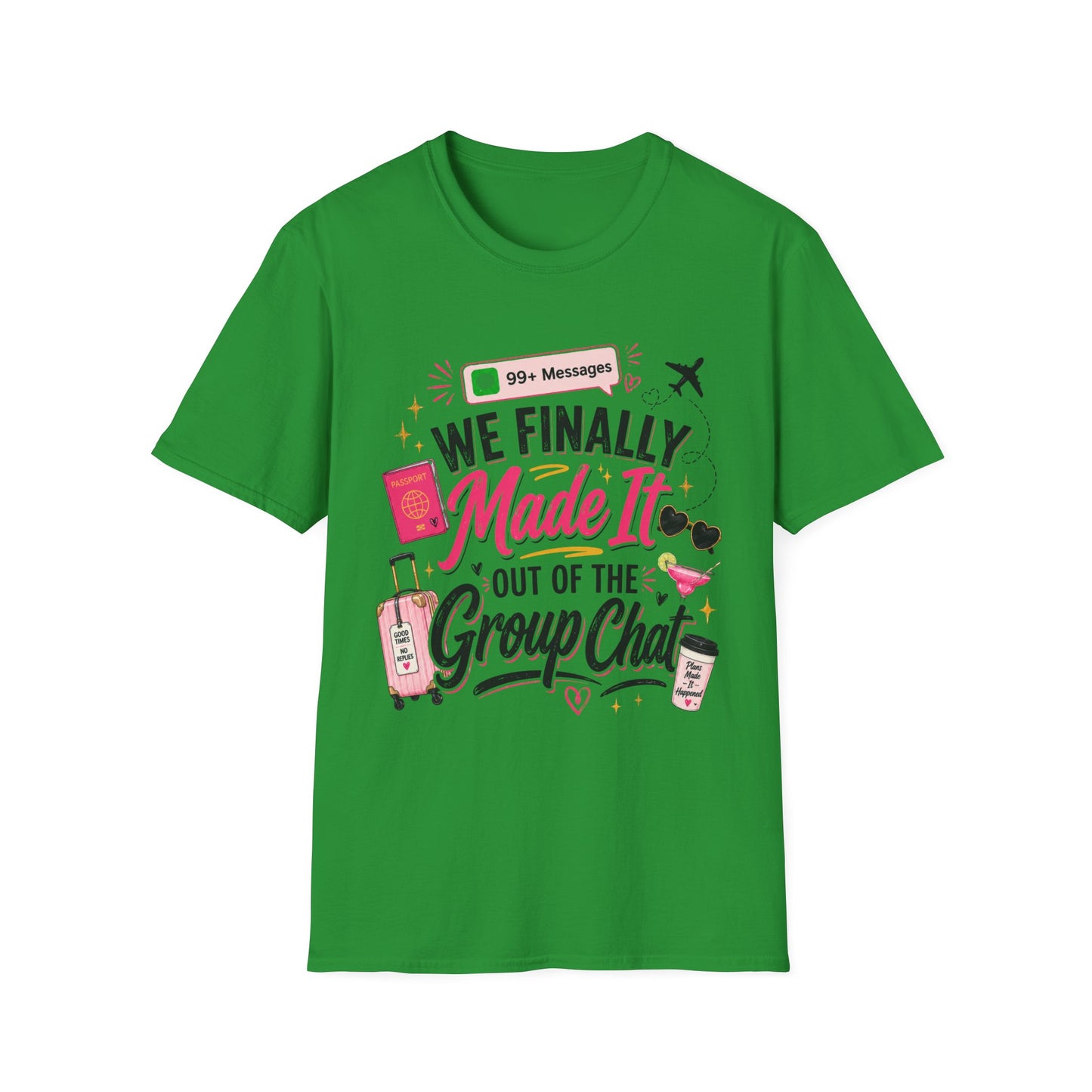 T-Shirt — "We Finally Made It" Group Trip Travel Tee