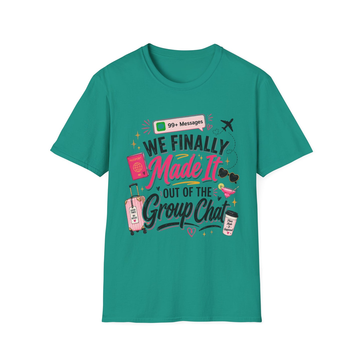 T-Shirt — "We Finally Made It" Group Trip Travel Tee