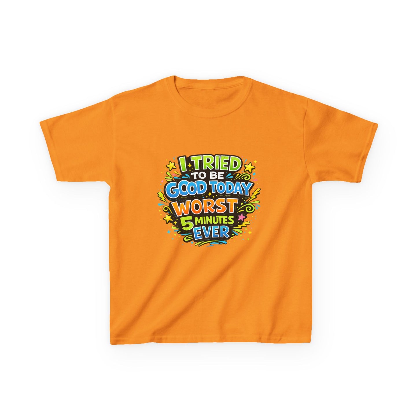 Kids T-Shirt - "I Tried to Be Good Today...Worst 5 Minutes Ever" Funny Graphic Tee