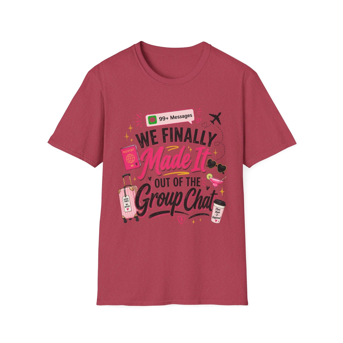 T-Shirt — "We Finally Made It" Group Trip Travel Tee