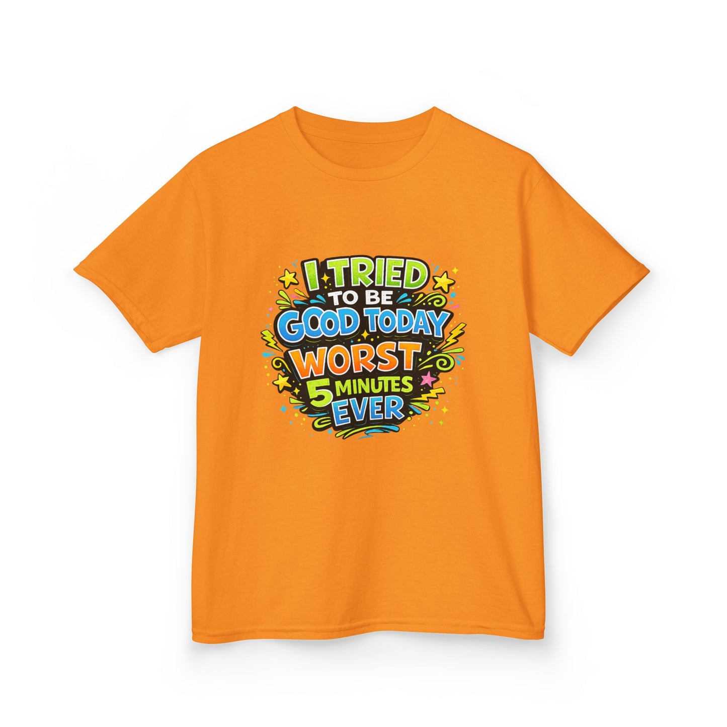 Kids T-Shirt - "I Tried to Be Good Today...Worst 5 Minutes Ever" Funny Graphic Tee