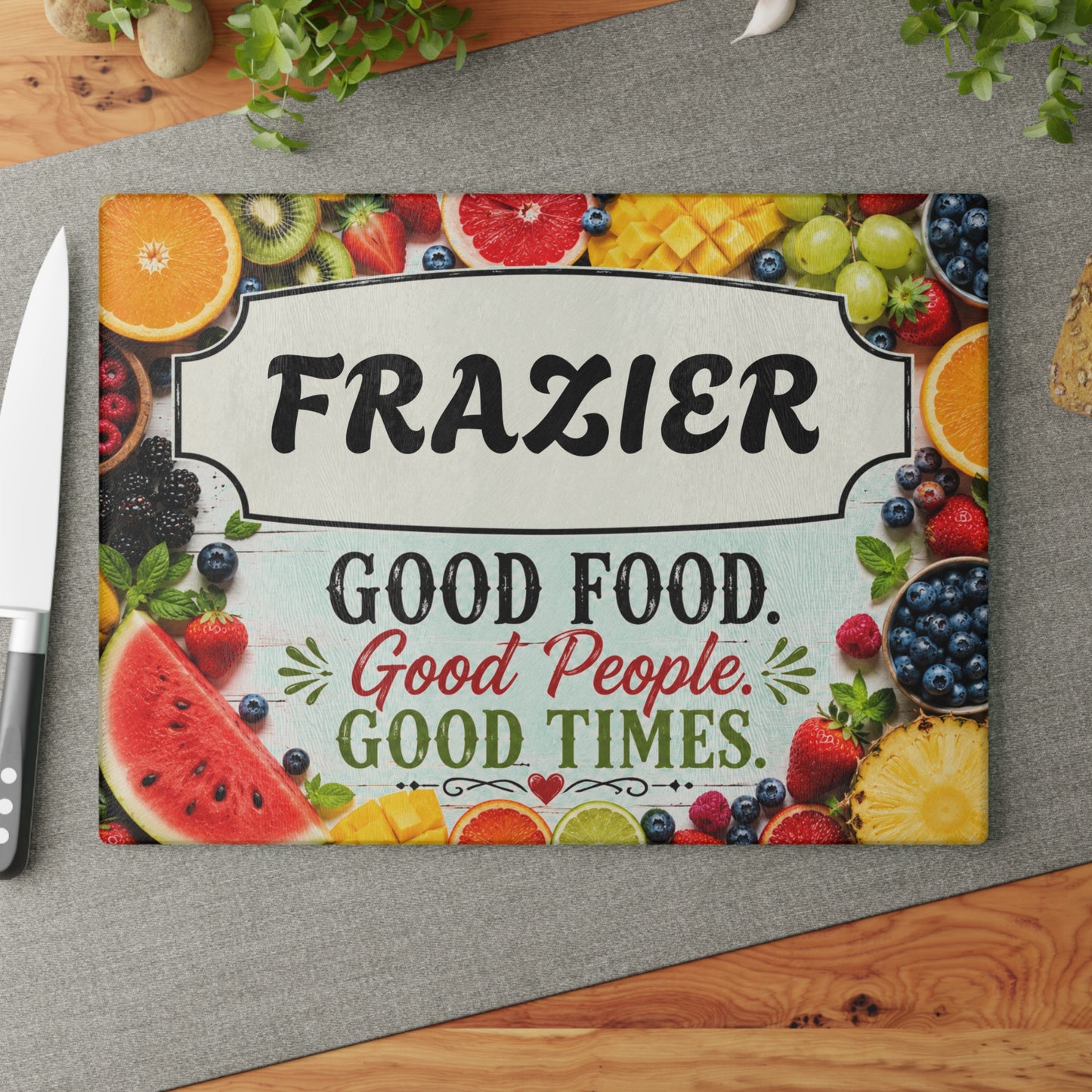 Glass Cutting Board — Personalized "[YOUR LAST NAME]" Kitchen Sign: Good Food. Good People. Good Times. (Colorful Fruit Design)