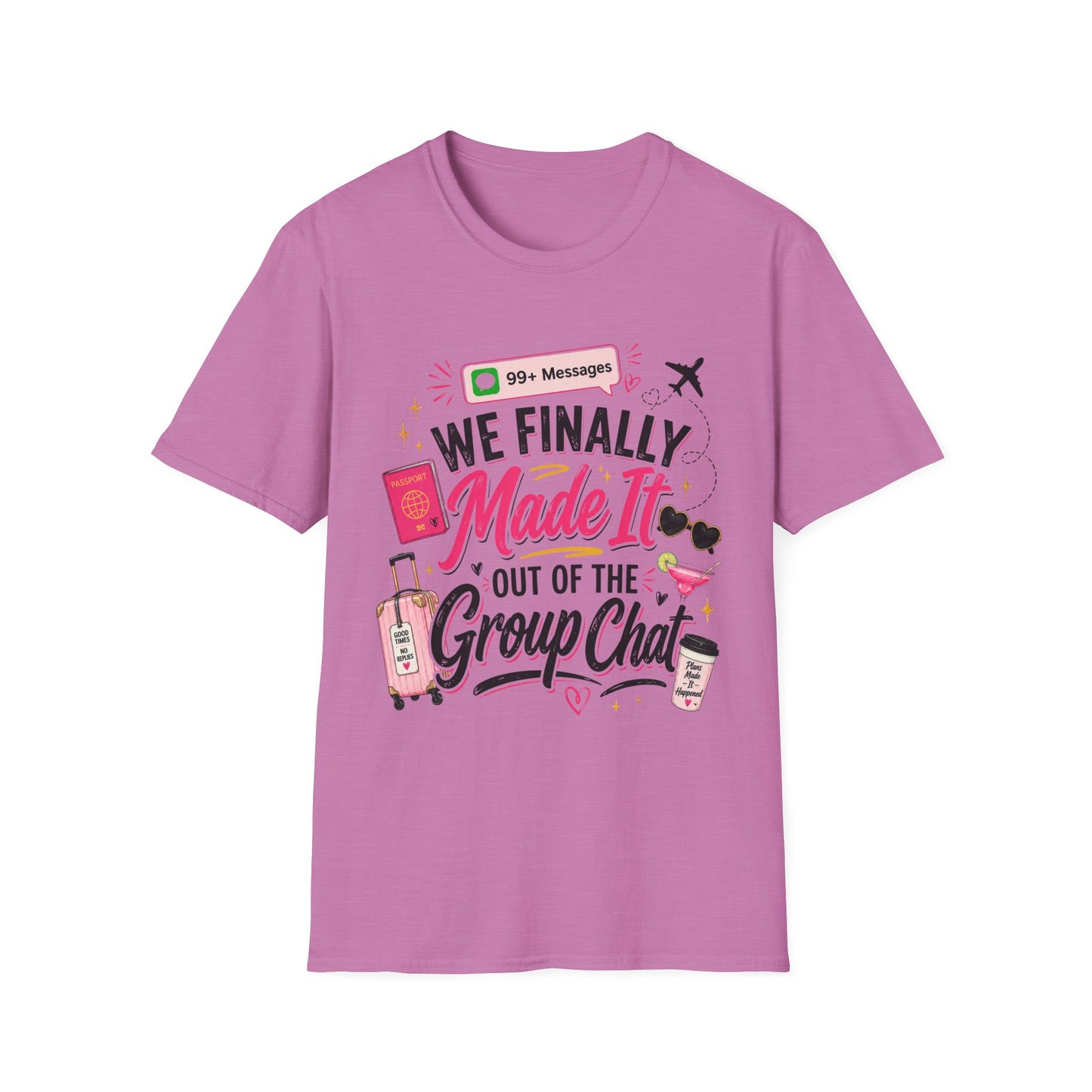 T-Shirt — "We Finally Made It" Group Trip Travel Tee