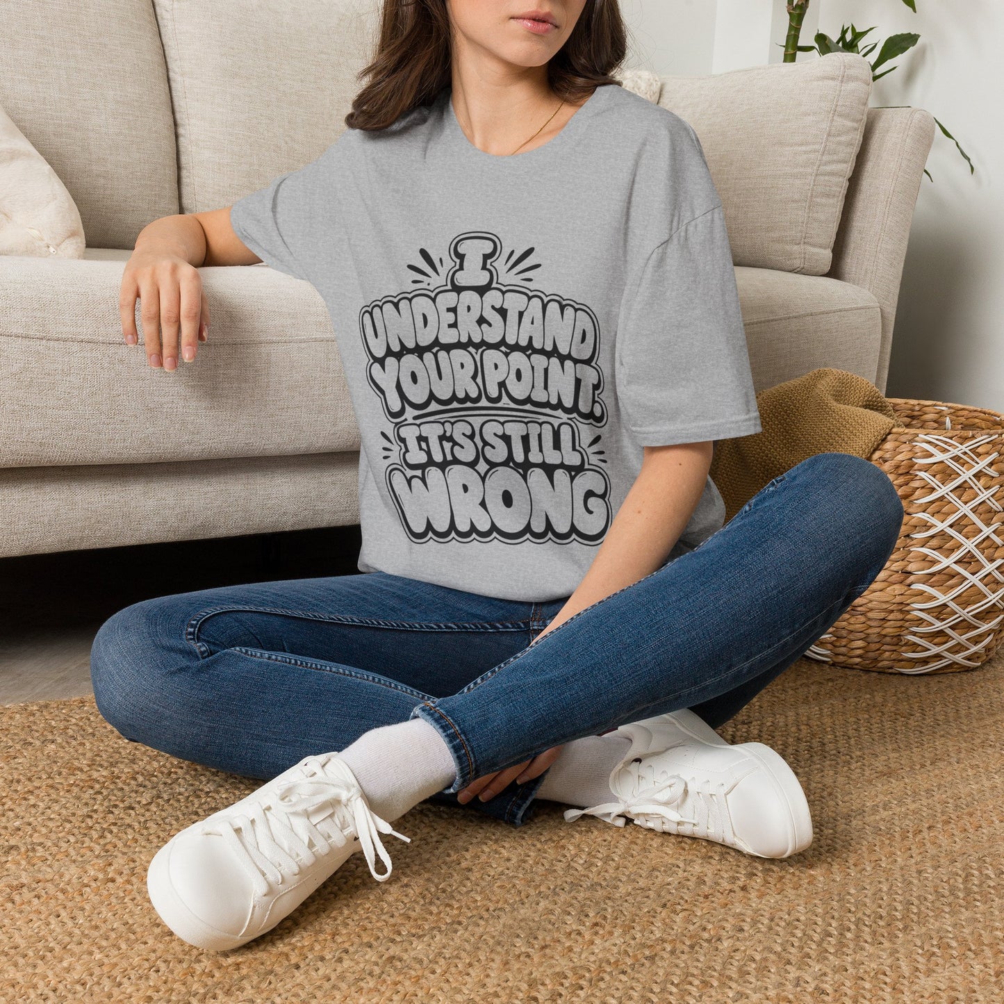 T-Shirt — "I Understand Your Point, It’s Still Wrong" Graphic Tee