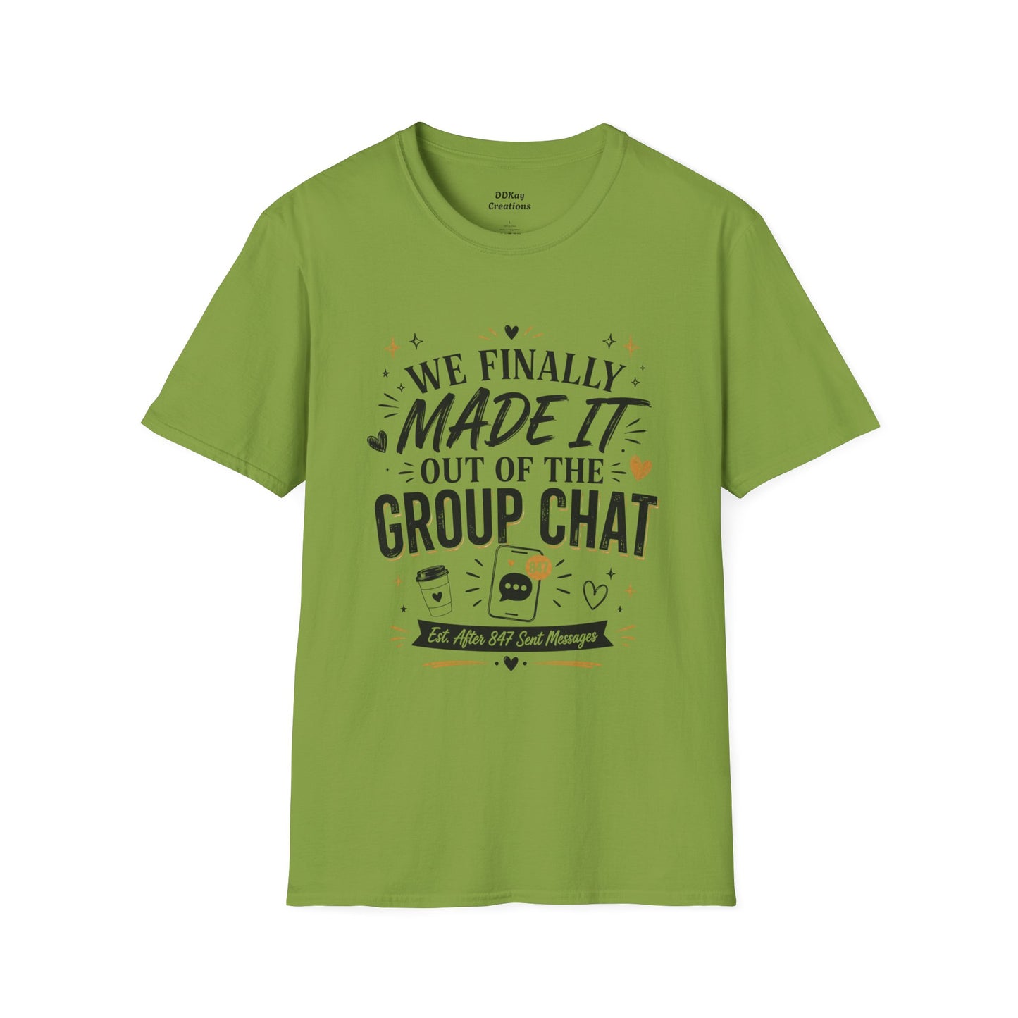 T-Shirt — “We Finally Made It Out of the Group Chat” Funny Friendship Tee
