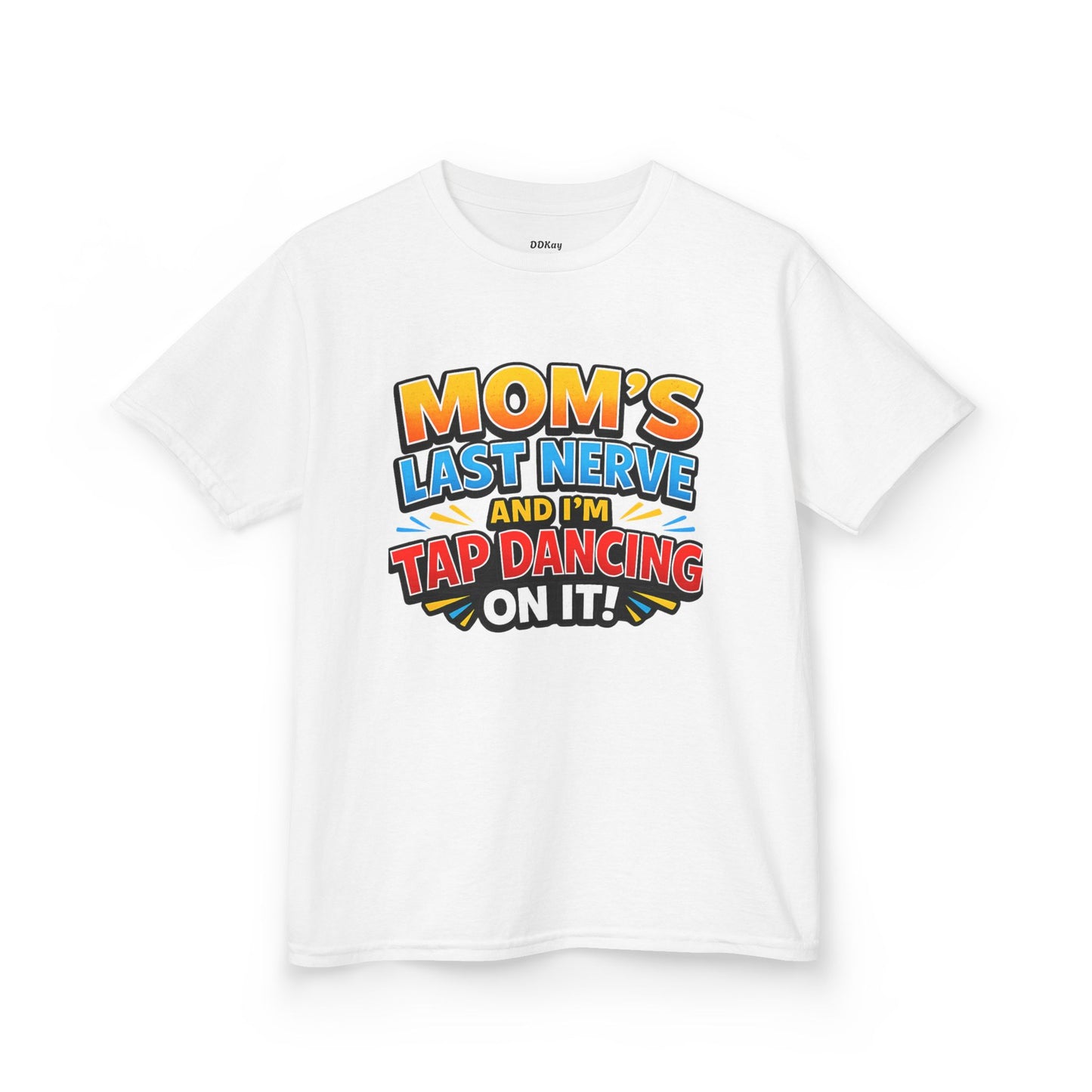 Kids T-Shirt — "Mom's Last Nerve" Funny Dancing Kid Graphic Tee