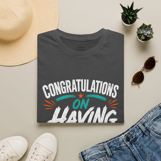 Congrats On Having An Opinion T‑Shirt