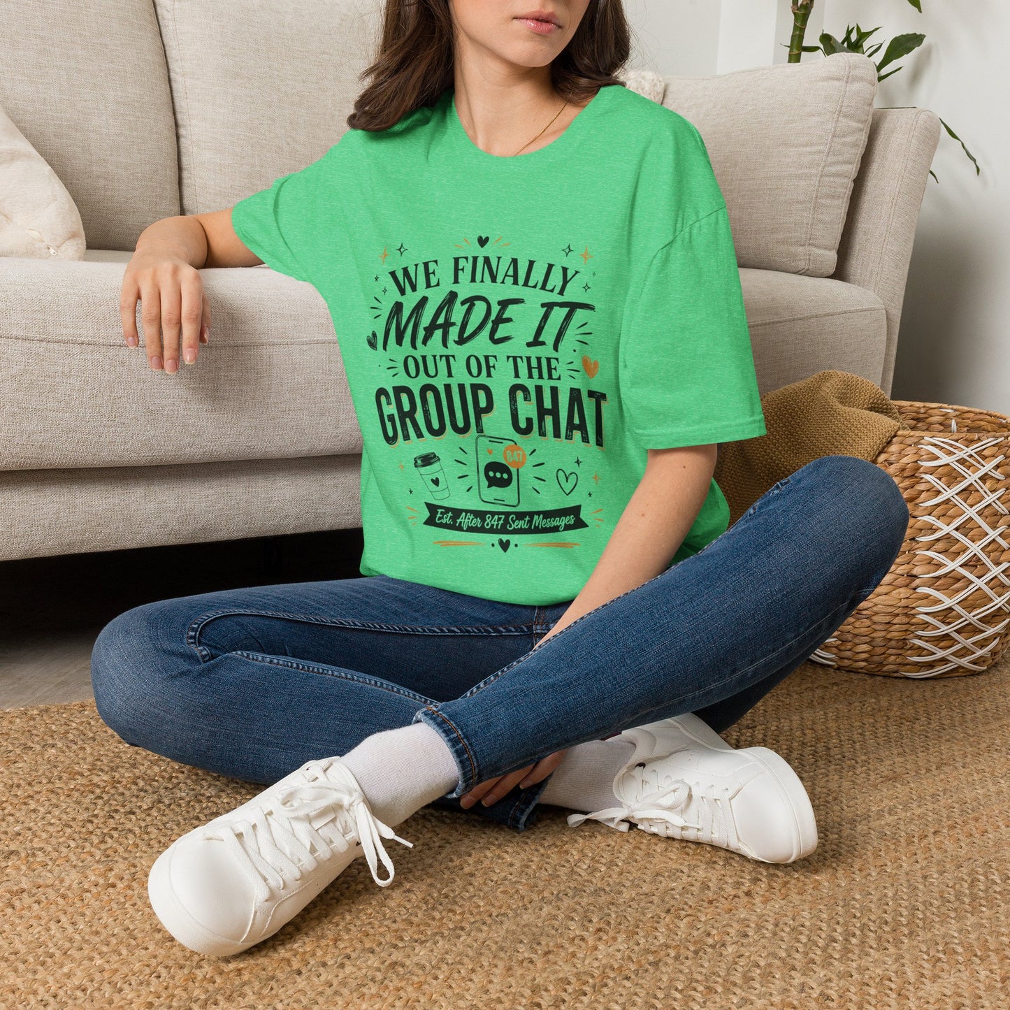 T-Shirt — “We Finally Made It Out of the Group Chat” Funny Friendship Tee