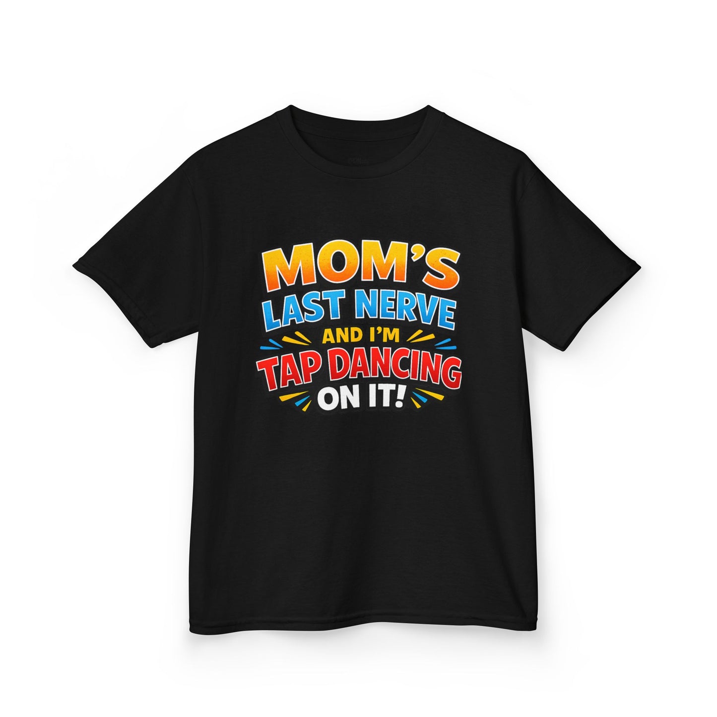 Kids T-Shirt — "Mom's Last Nerve" Funny Dancing Kid Graphic Tee
