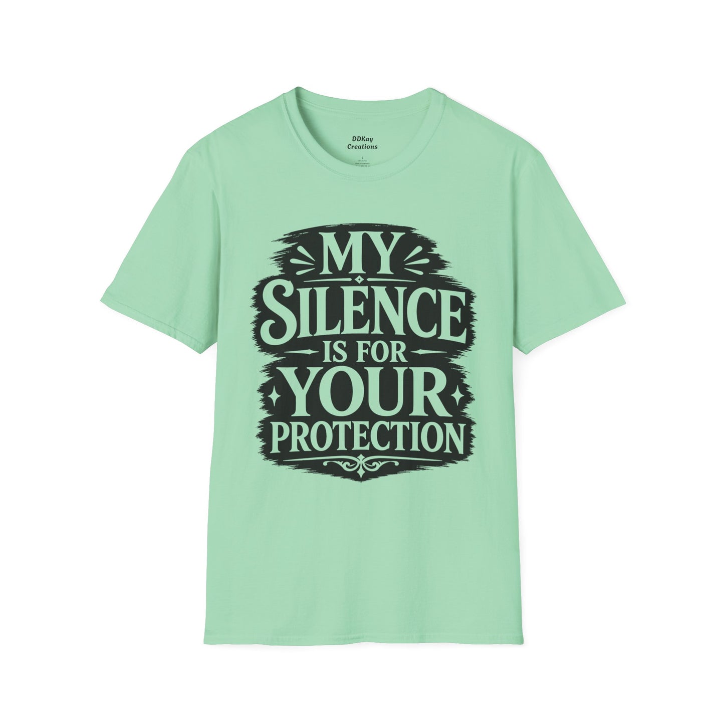 T-Shirt — "My Silence Is For Your Protection" Bold Statement Tee