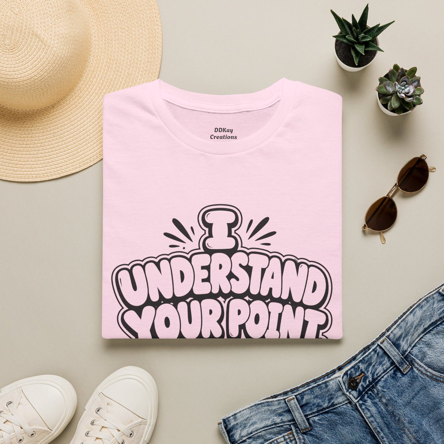 T-Shirt — "I Understand Your Point, It’s Still Wrong" Graphic Tee