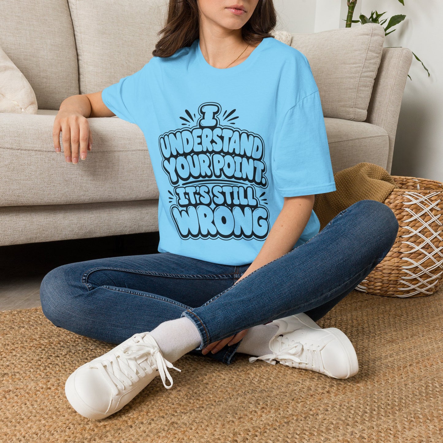 T-Shirt — "I Understand Your Point, It’s Still Wrong" Graphic Tee
