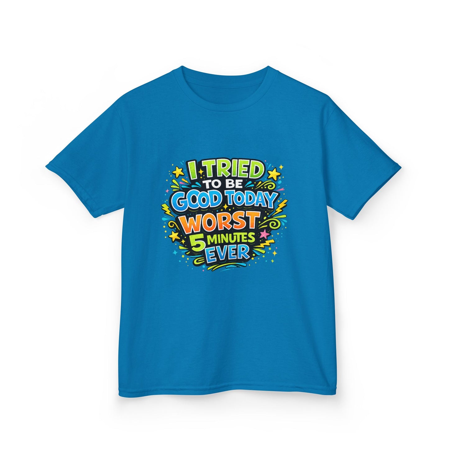 Kids T-Shirt - "I Tried to Be Good Today...Worst 5 Minutes Ever" Funny Graphic Tee