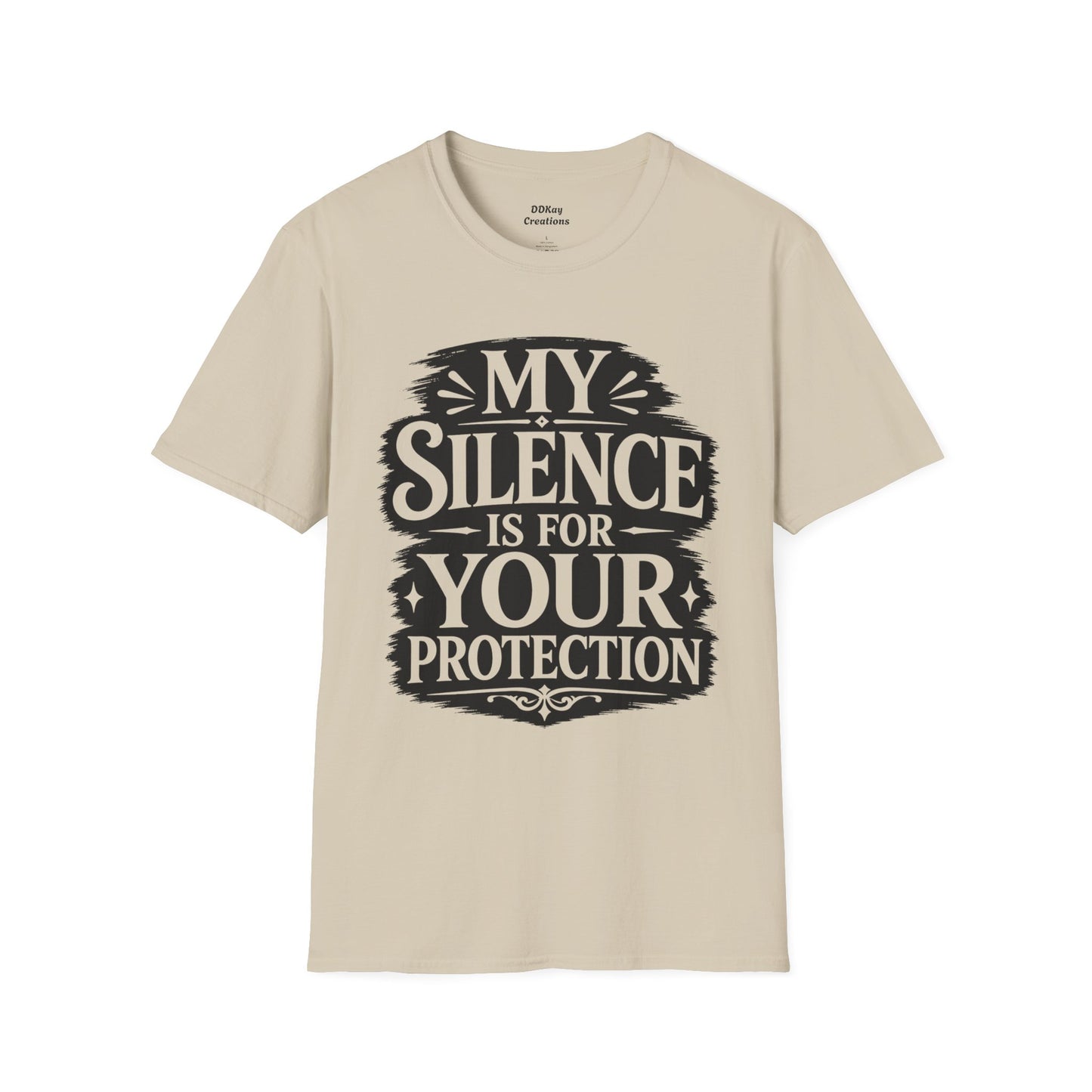 T-Shirt — "My Silence Is For Your Protection" Bold Statement Tee