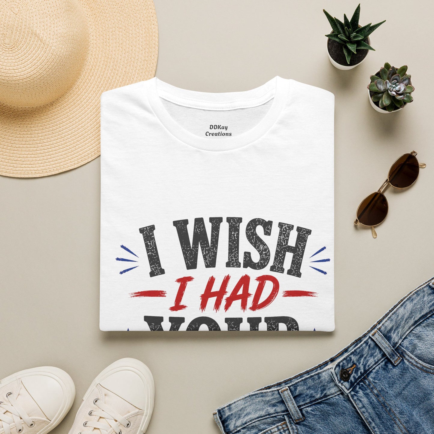 I Wish I Had Your Confidence T‑Shirt