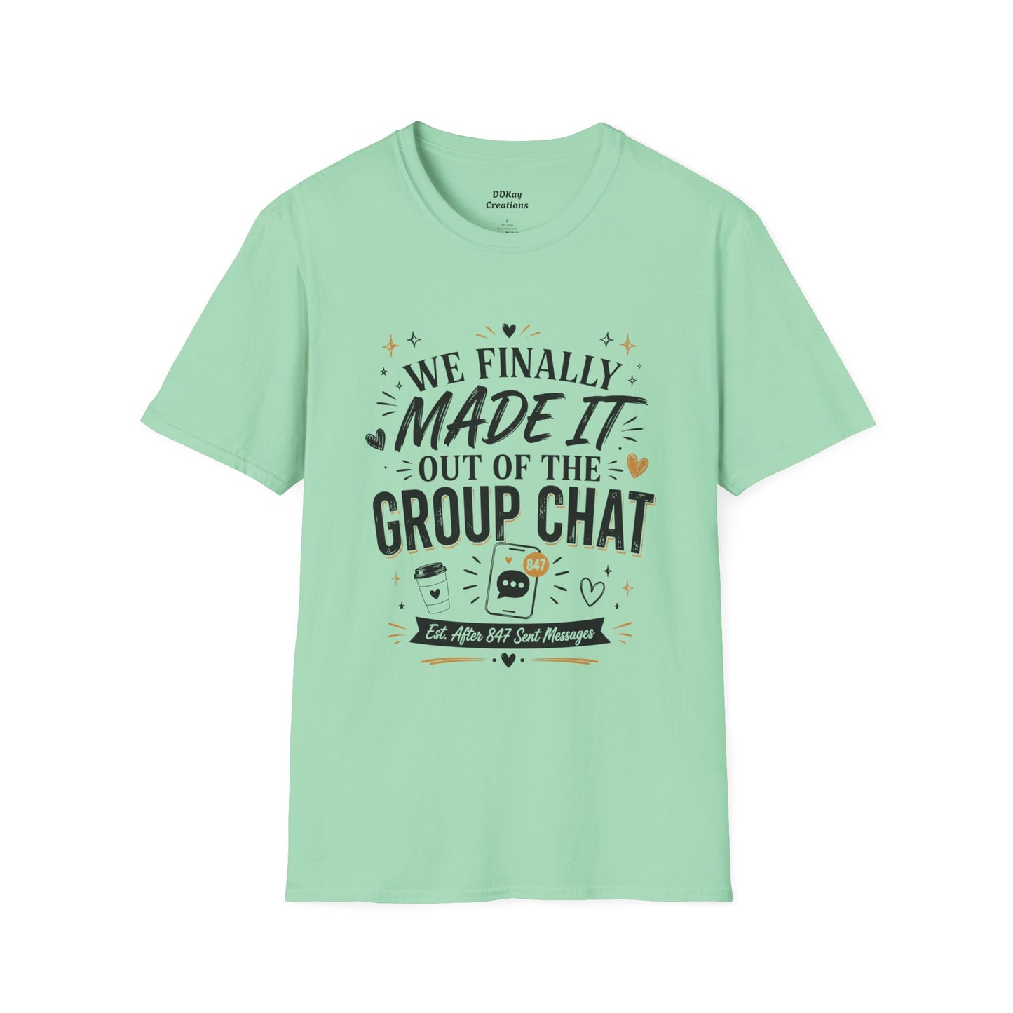 T-Shirt — “We Finally Made It Out of the Group Chat” Funny Friendship Tee
