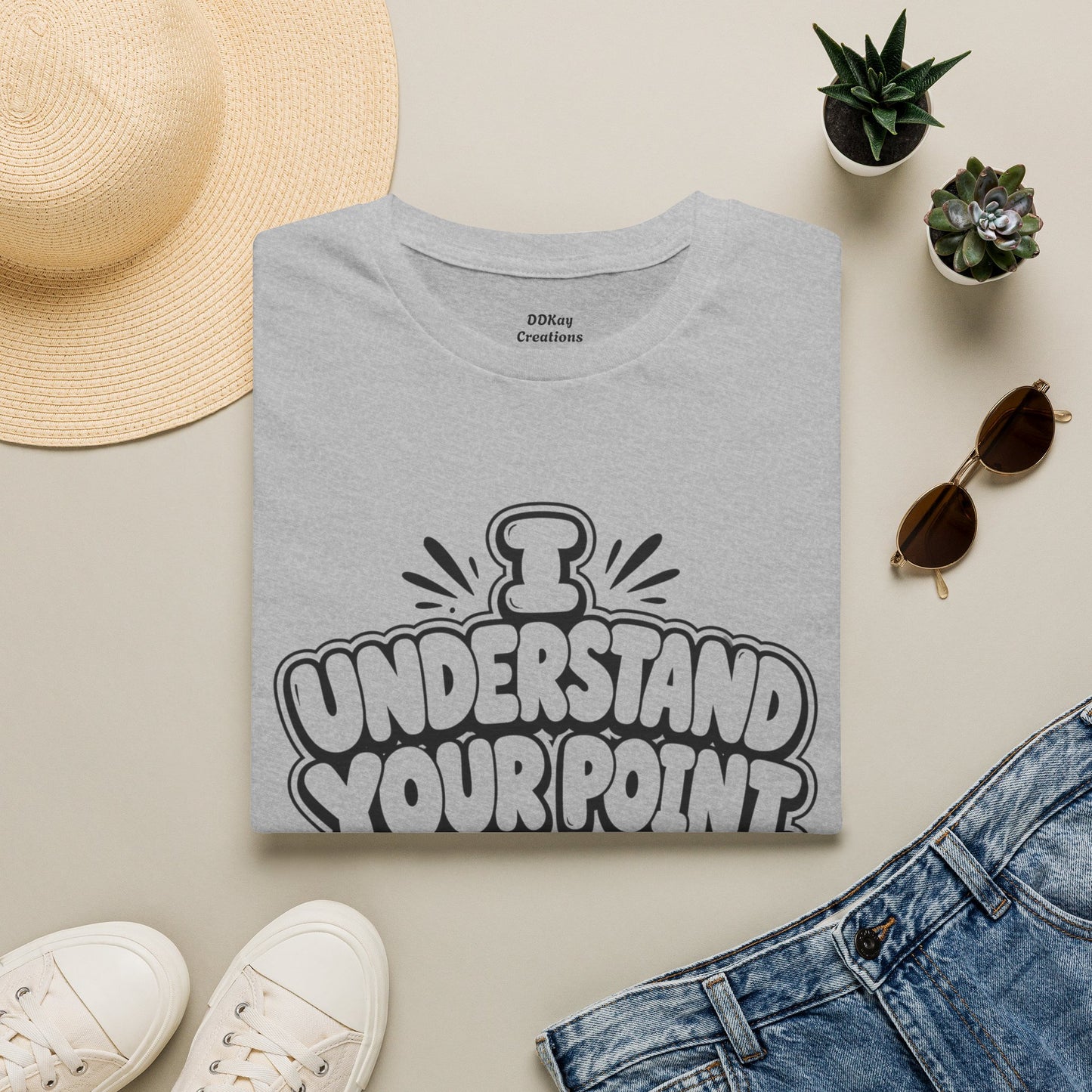 T-Shirt — "I Understand Your Point, It’s Still Wrong" Graphic Tee