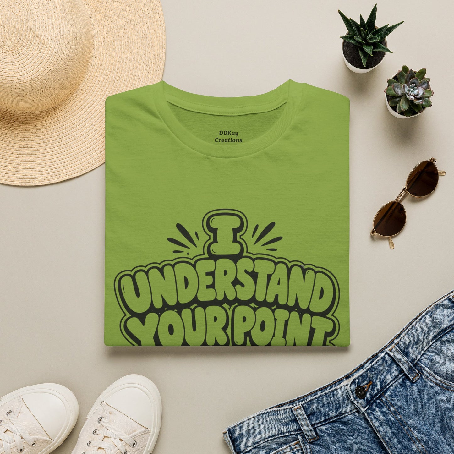 T-Shirt — "I Understand Your Point, It’s Still Wrong" Graphic Tee