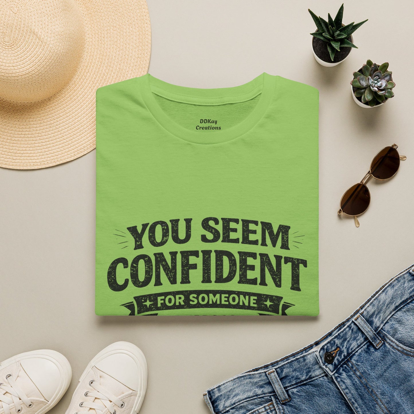 You Seem Confident For Someone Who's Incorrect T-Shirt — Funny Sarcastic Graphic Tee