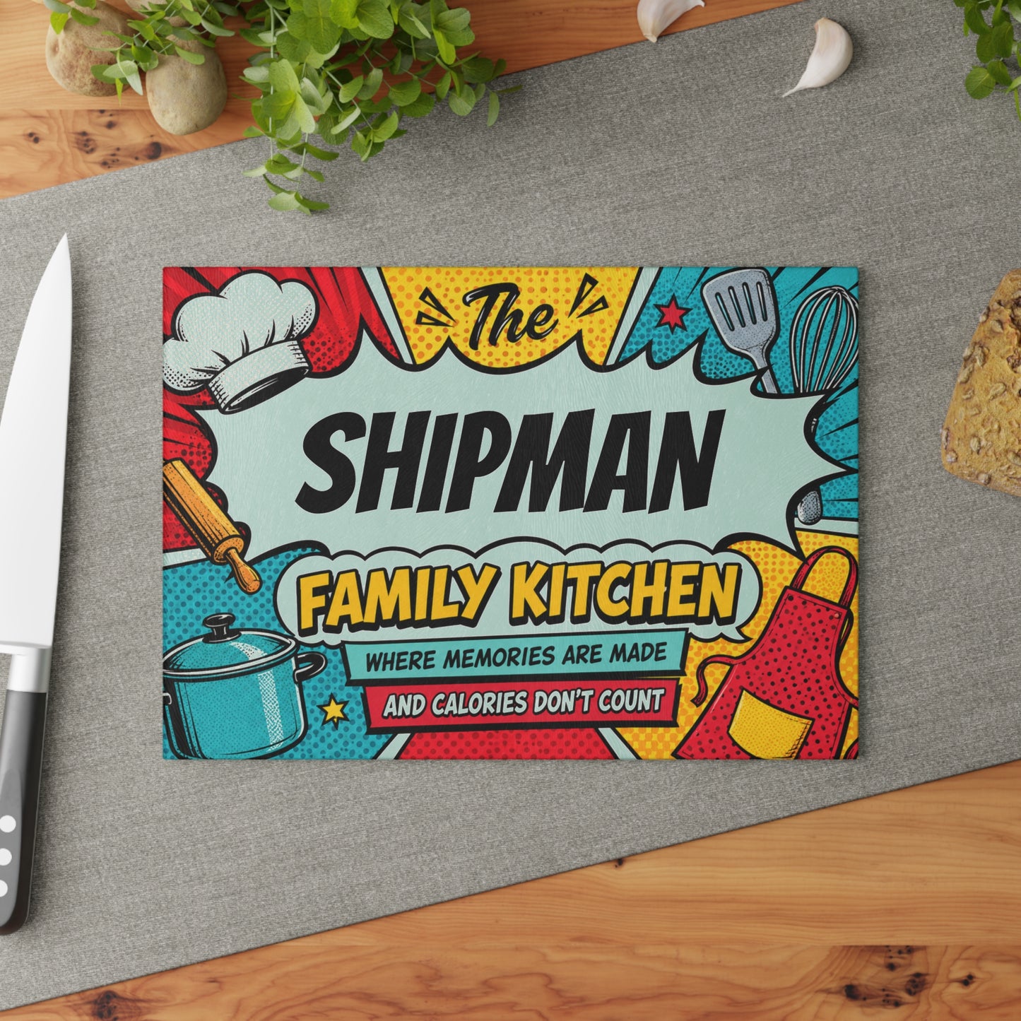 Family Kitchen Glass Cutting Board — "The [YOUR LAST NAME] Family Kitchen: Where Memories Are Made and Calories Don’t Count"