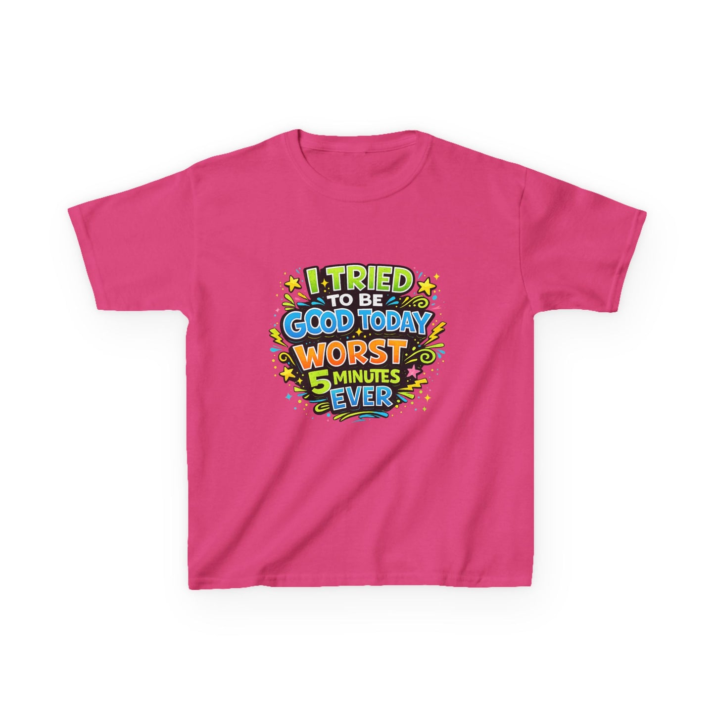 Kids T-Shirt - "I Tried to Be Good Today...Worst 5 Minutes Ever" Funny Graphic Tee