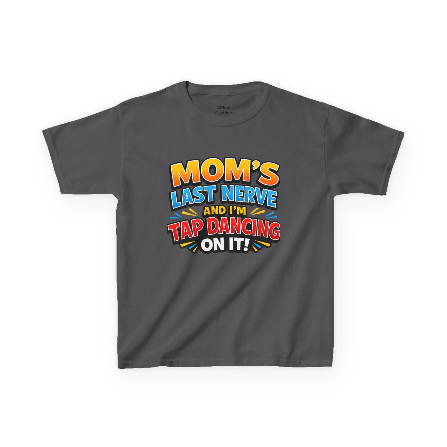 Kids T-Shirt — "Mom's Last Nerve" Funny Dancing Kid Graphic Tee